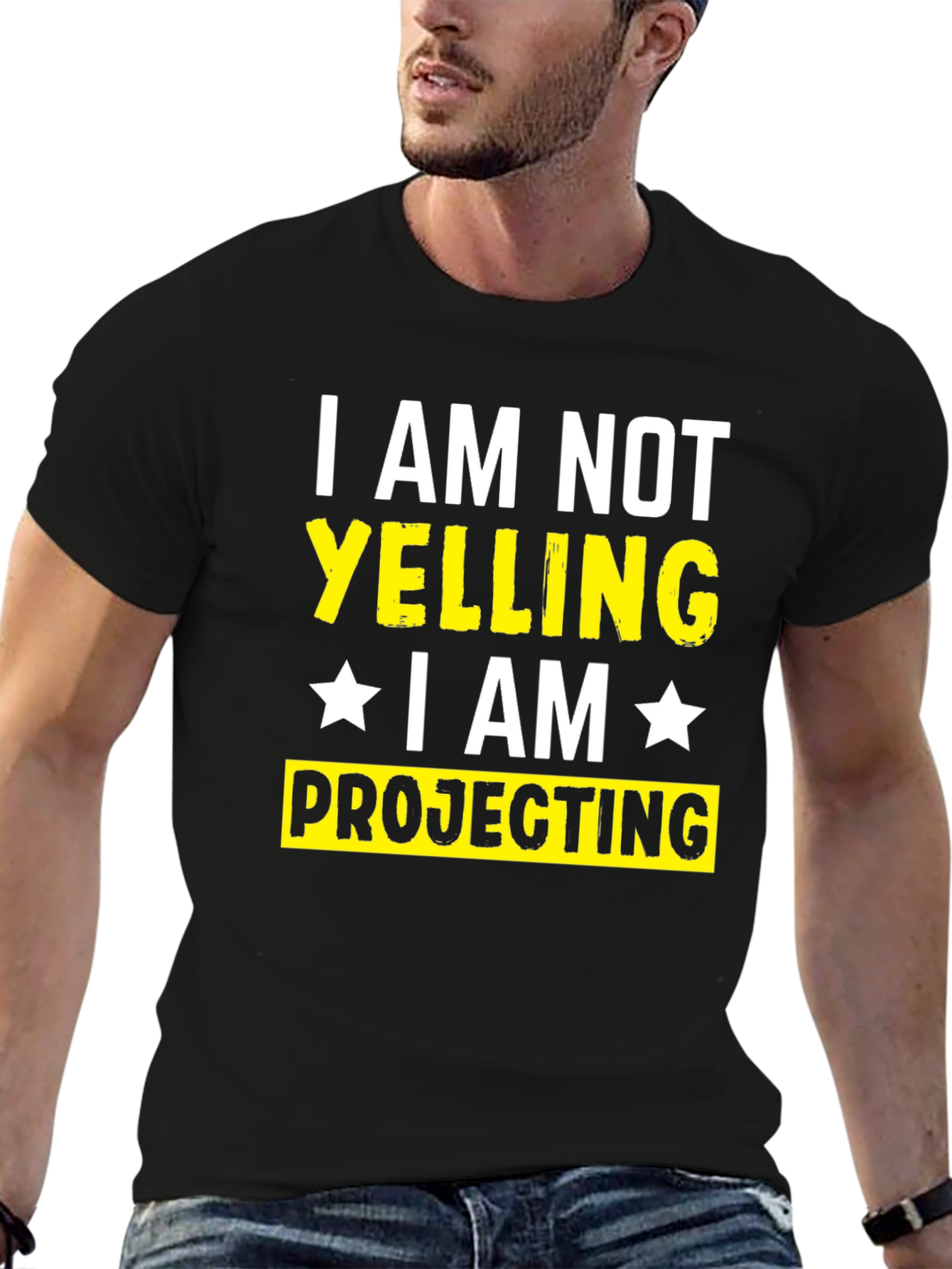 Black I am Not Yelling, I am Projecting T-Shirt view 6
