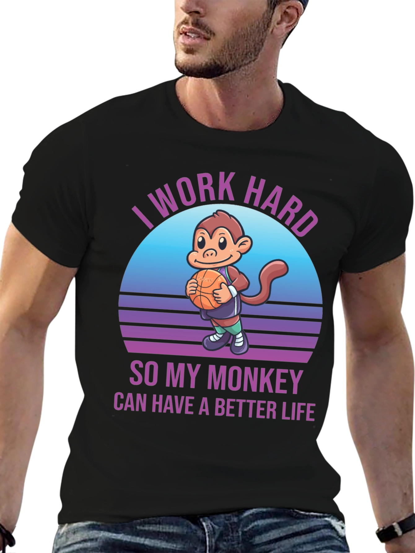 Black I Work Hard So My Monkey Can Have A Better Life T-Shirt view 6