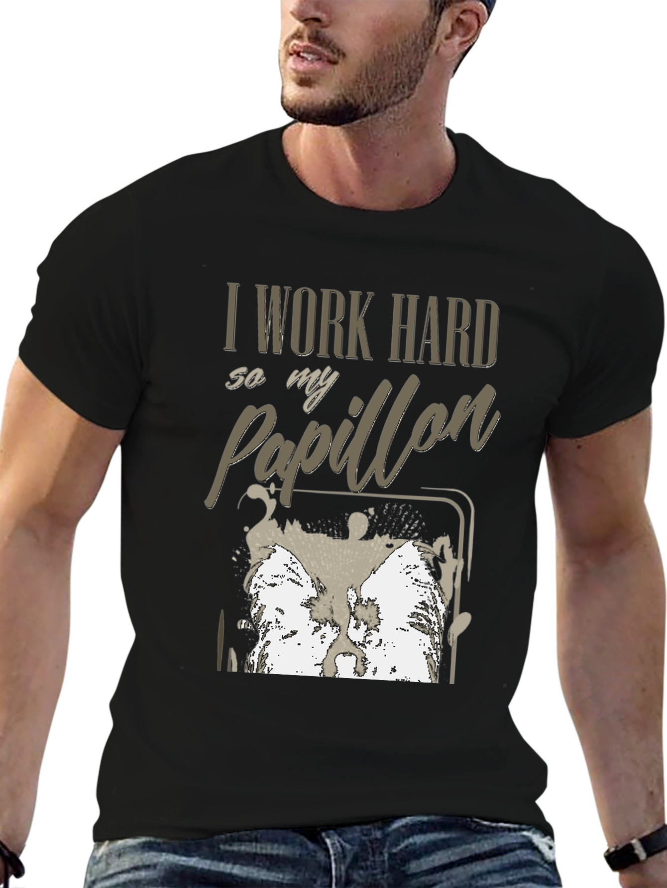 I Work Hard For My Papillon T-Shirt - 6