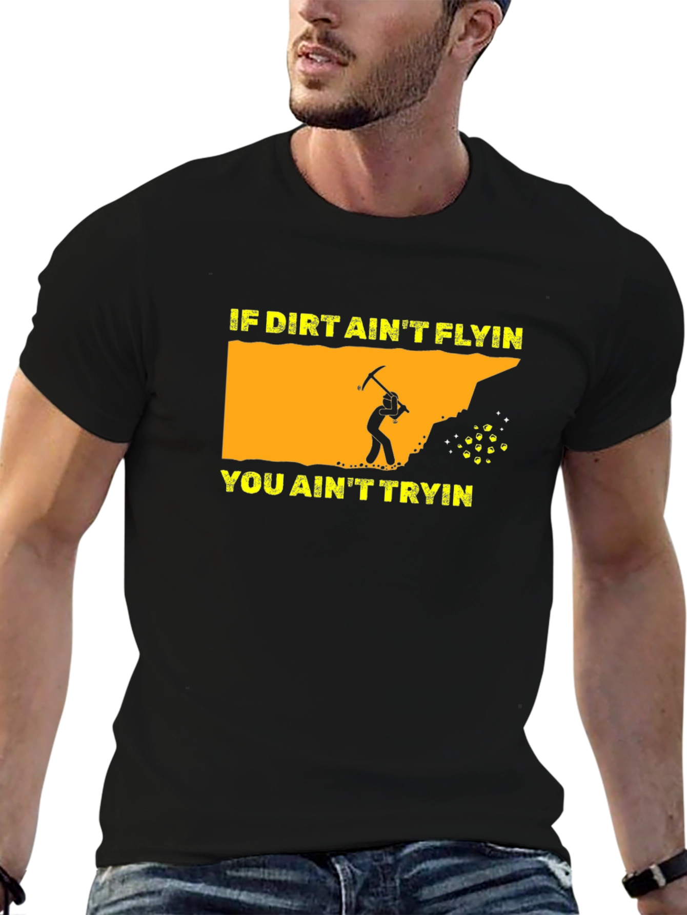 Black Miner Graphic T-Shirt: "If Dirt Ain't Flyin' You Ain't Tryin'" view 6