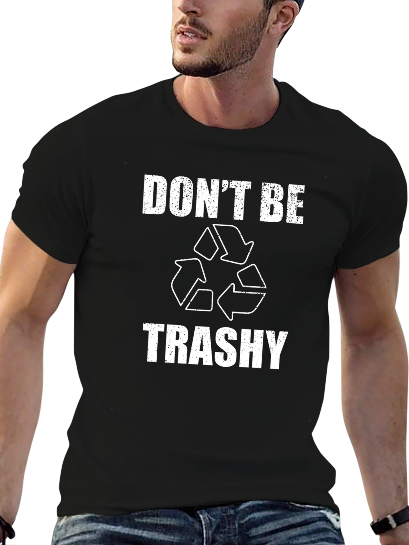 Don't Be Trashy Graphic Tee - Eco Friendly - 6