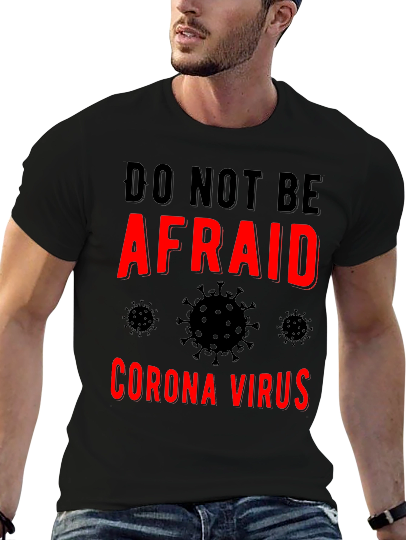 Black Do Not Be Afraid Corona Virus T-Shirt - Black view 6