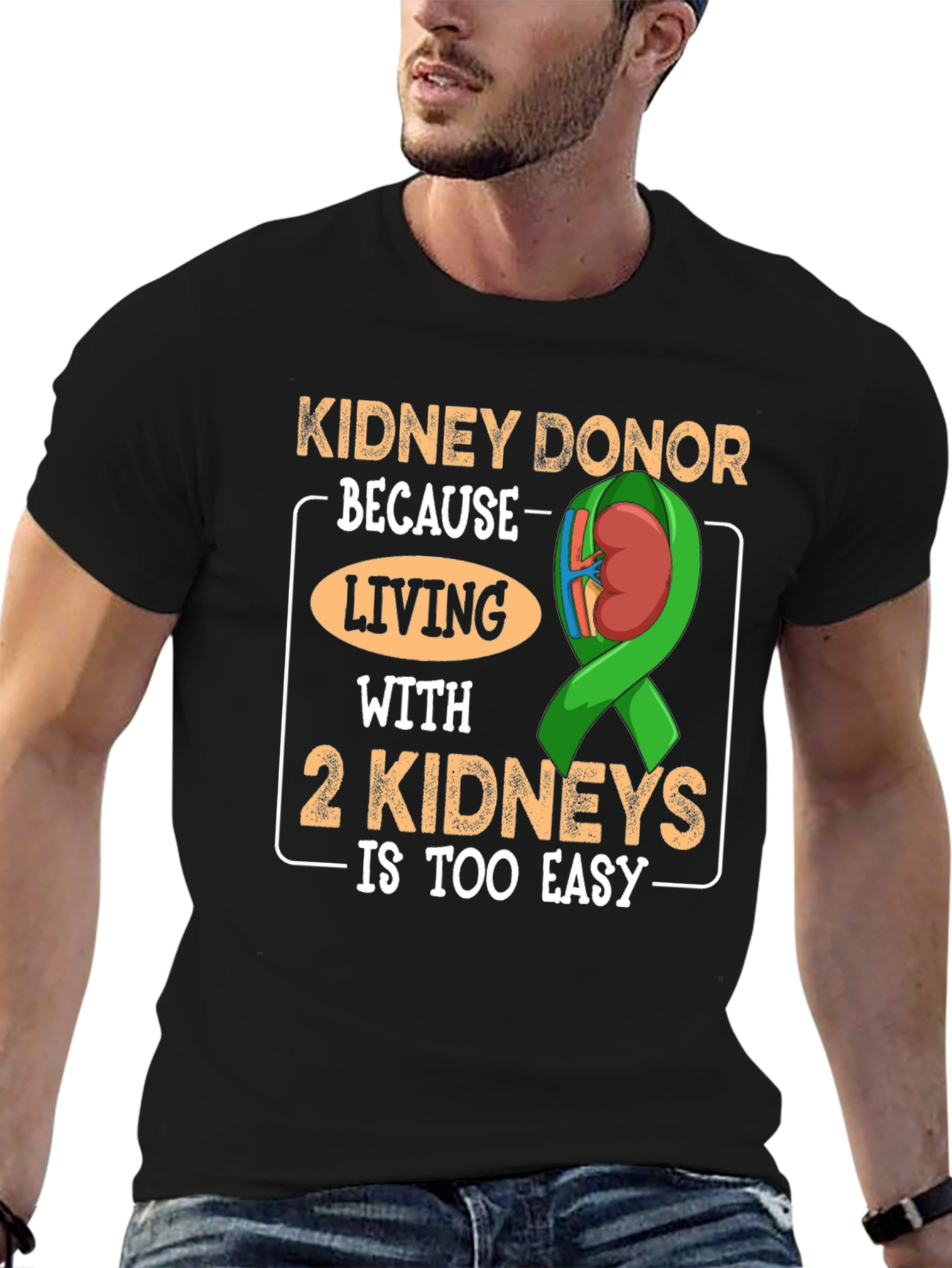 Black Kidney Donor T-Shirt - Living with 2 Kidneys is Too Easy view 6