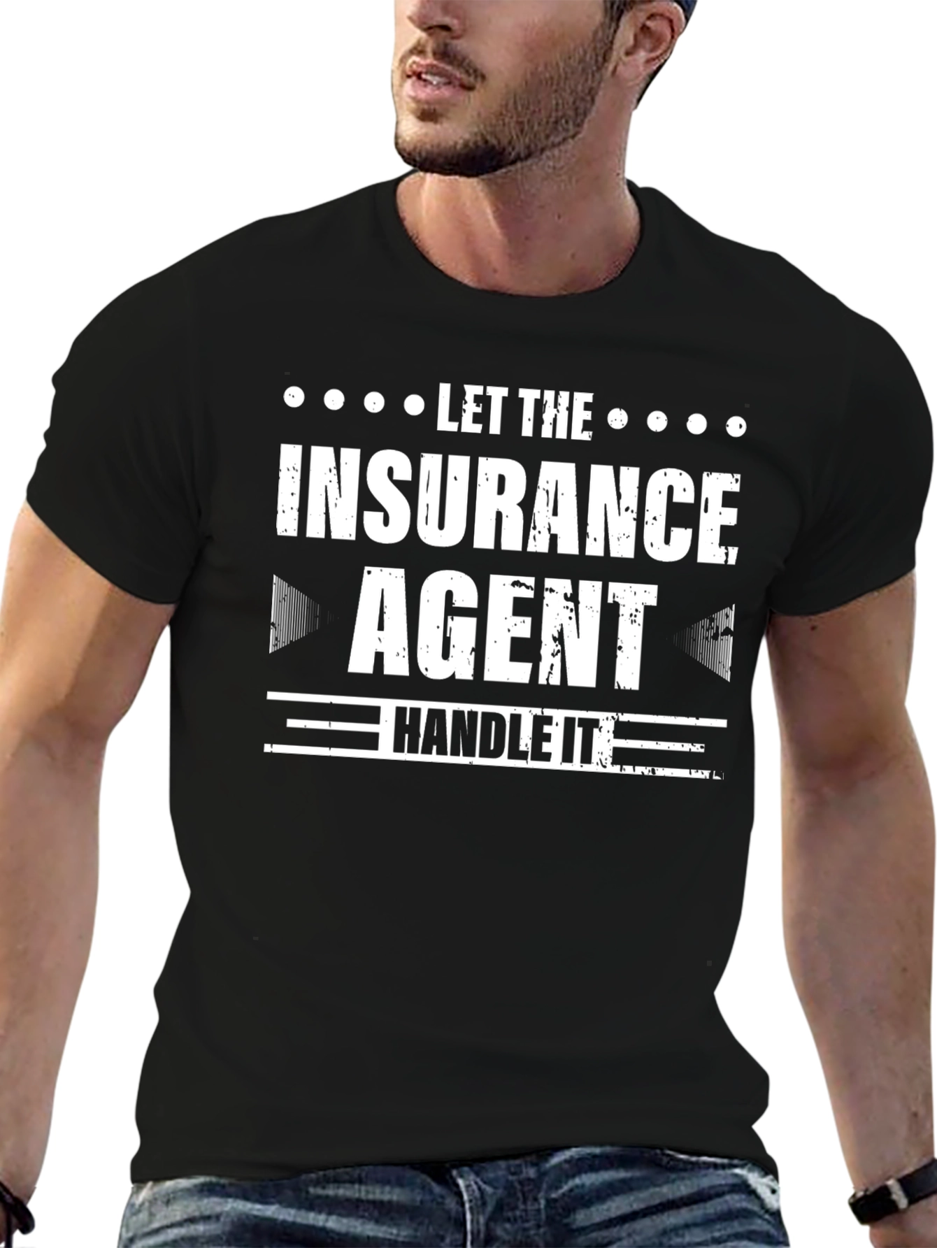 Insurance Agent T-Shirt - Let Them Handle It! - 6