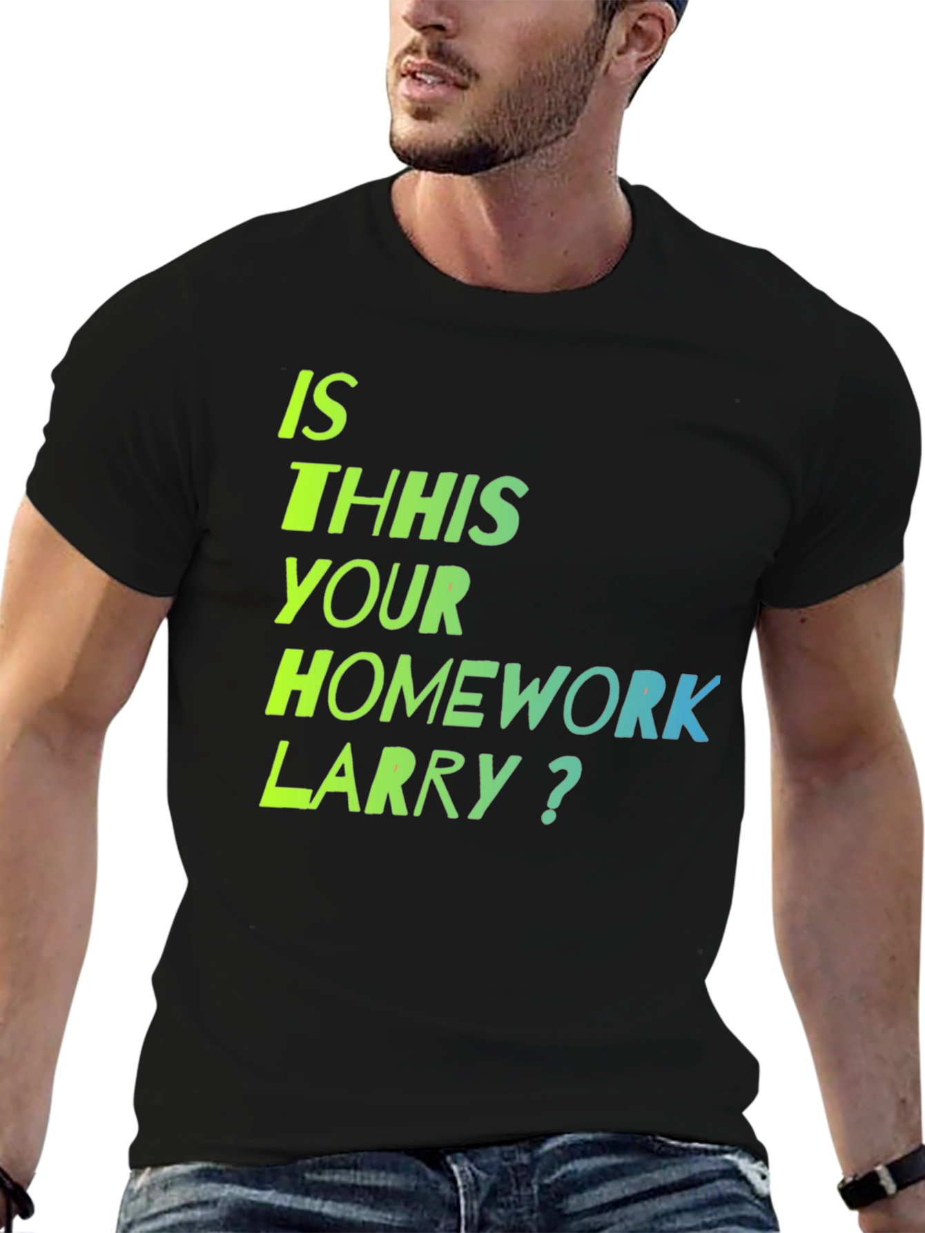Black Is This Your Homework Larry? T-Shirt view 6