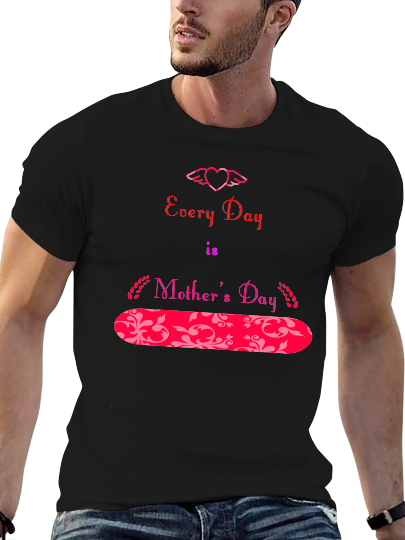 Every Day is Mother's Day T-Shirt - 6