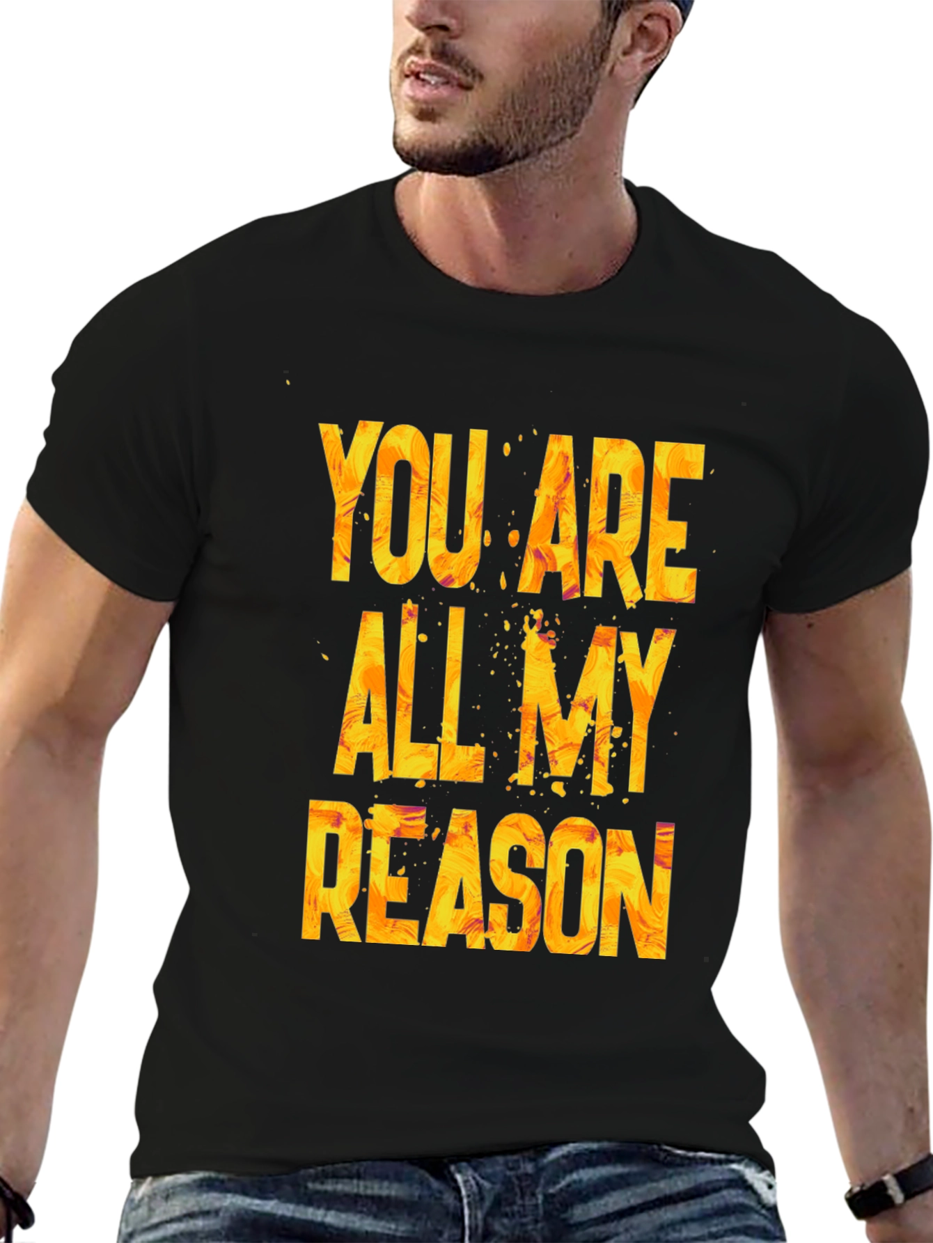Black You Are All My Reason Graphic T-Shirt view 6
