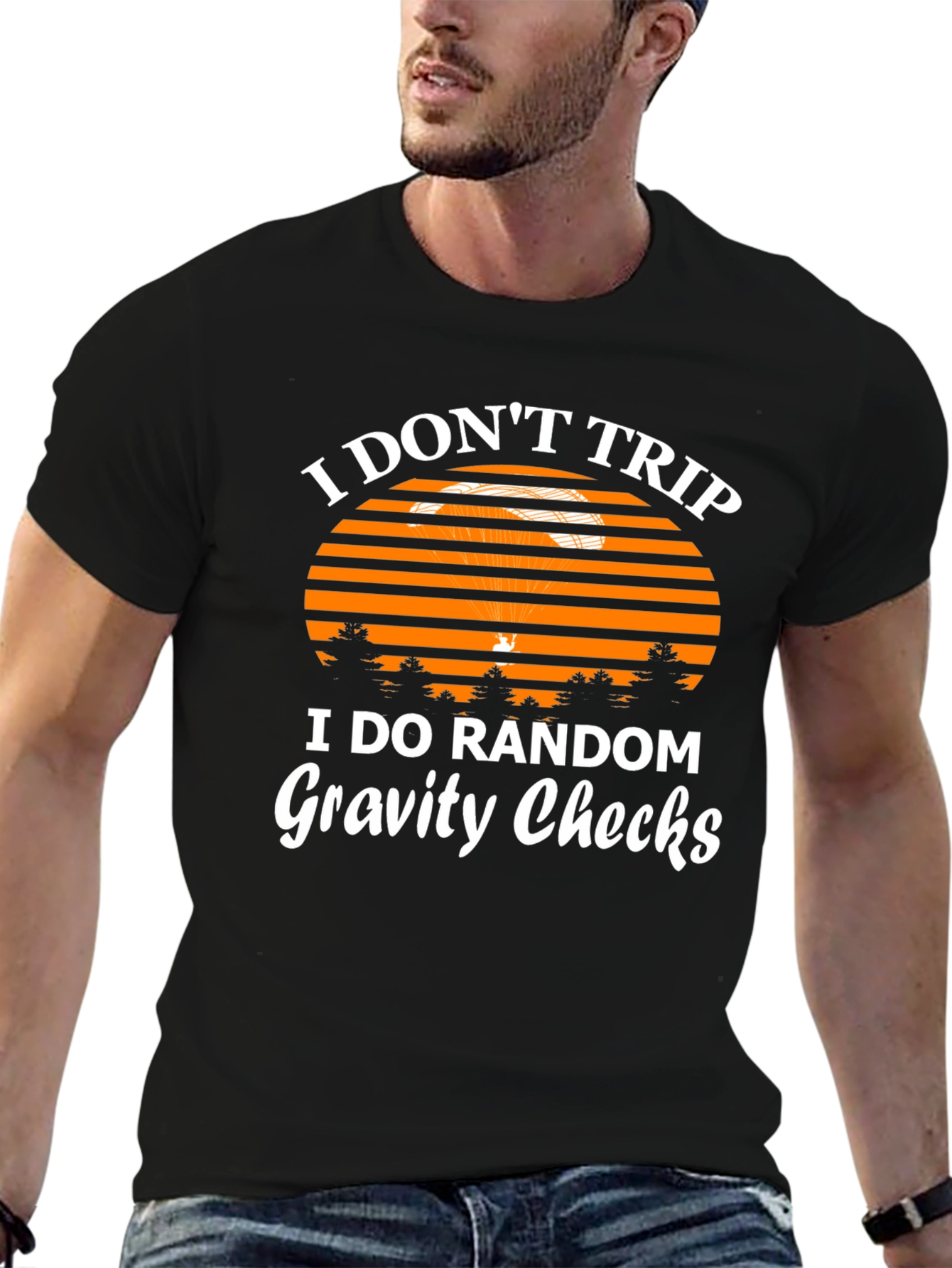 Black I Don't Trip Gravity Checks Funny Graphic Tee view 6