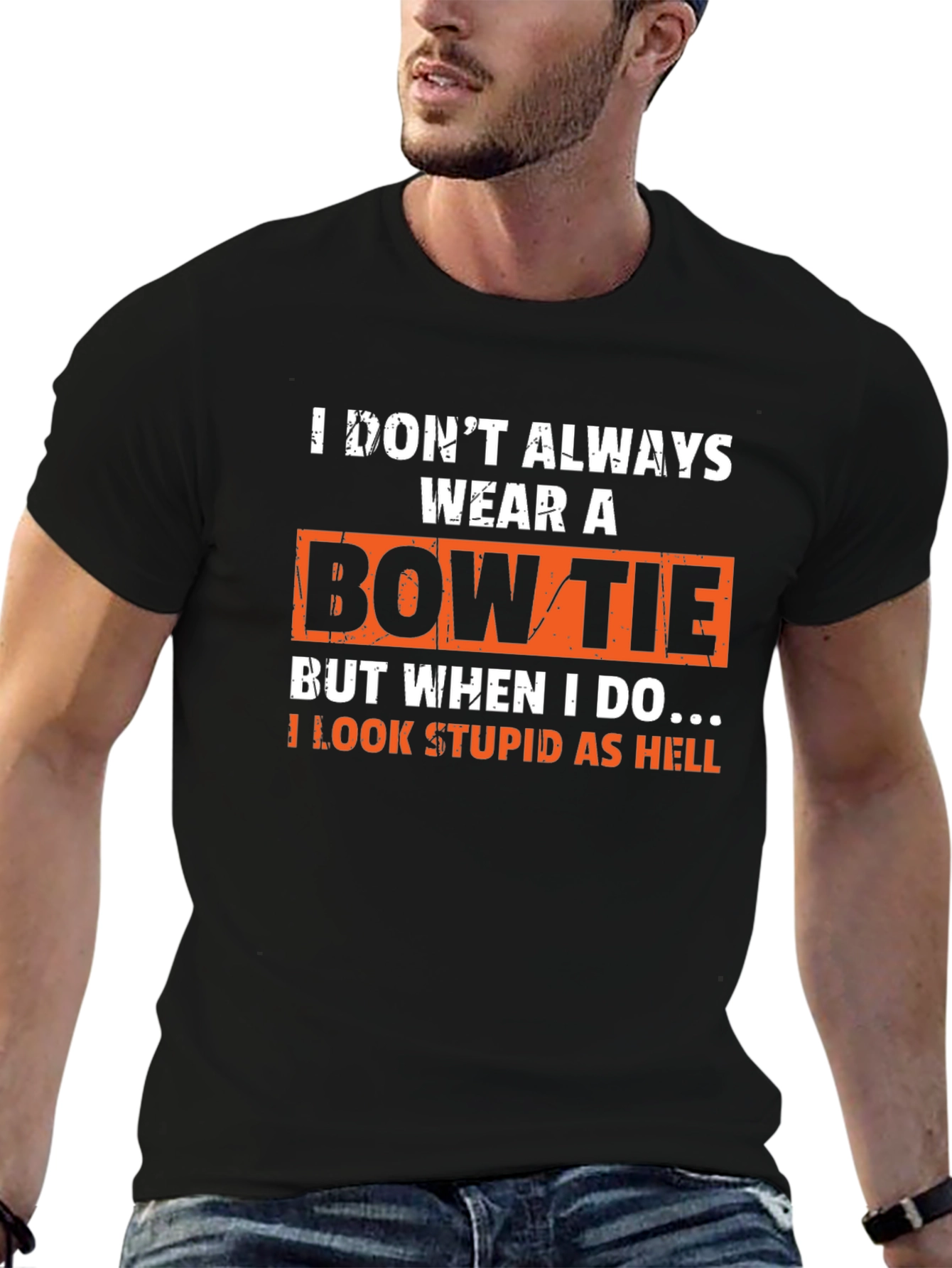 Black Funny Bow Tie T-Shirt - I Look Stupid As Hell view 6