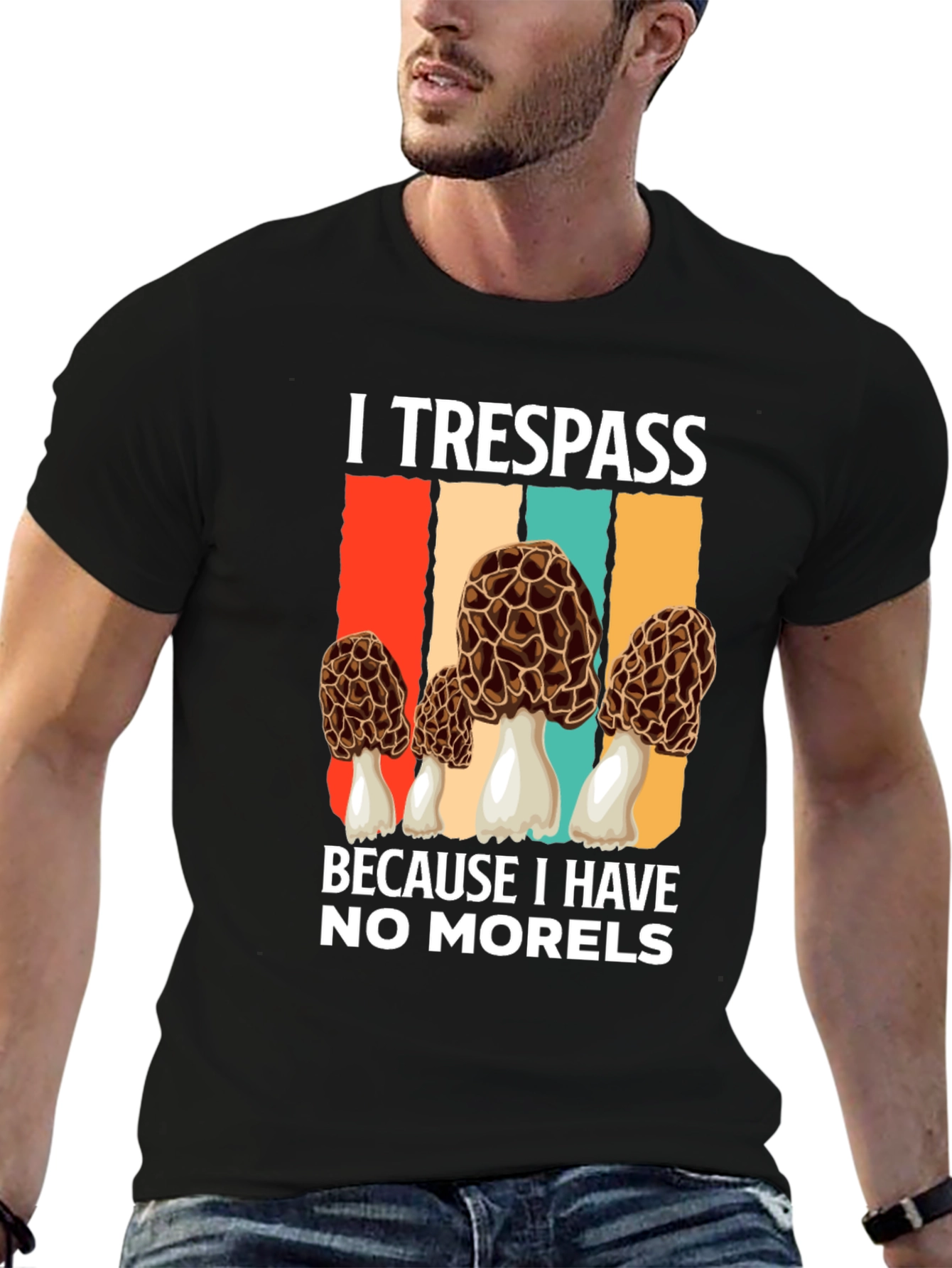 Black I Trespass For Morels T-Shirt view 6