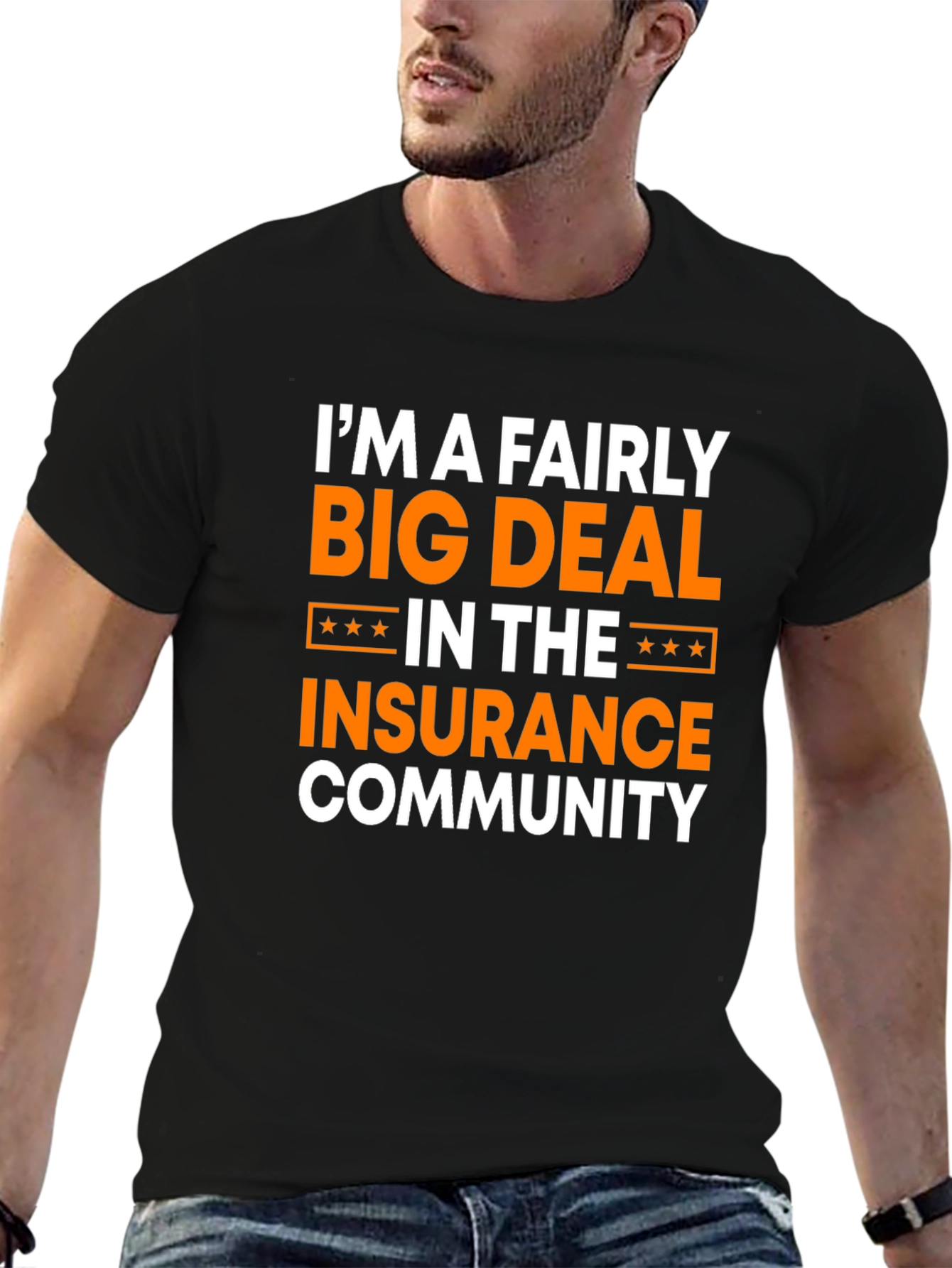 Black I'm A Fairly Big Deal Insurance Community T-Shirt view 6