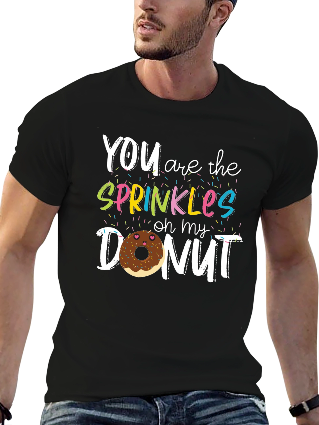 Black You Are The Sprinkles On My Donut T-Shirt view 6
