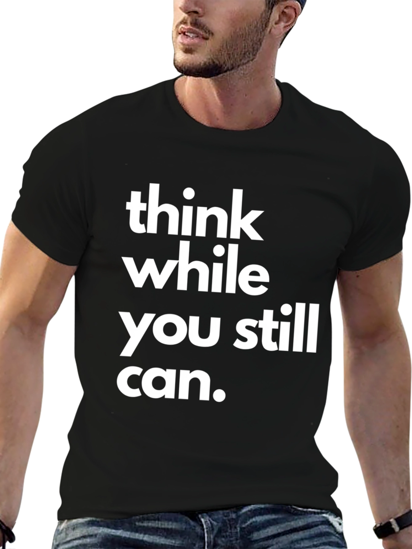 Black Think While You Still Can Black Graphic T-Shirt view 6