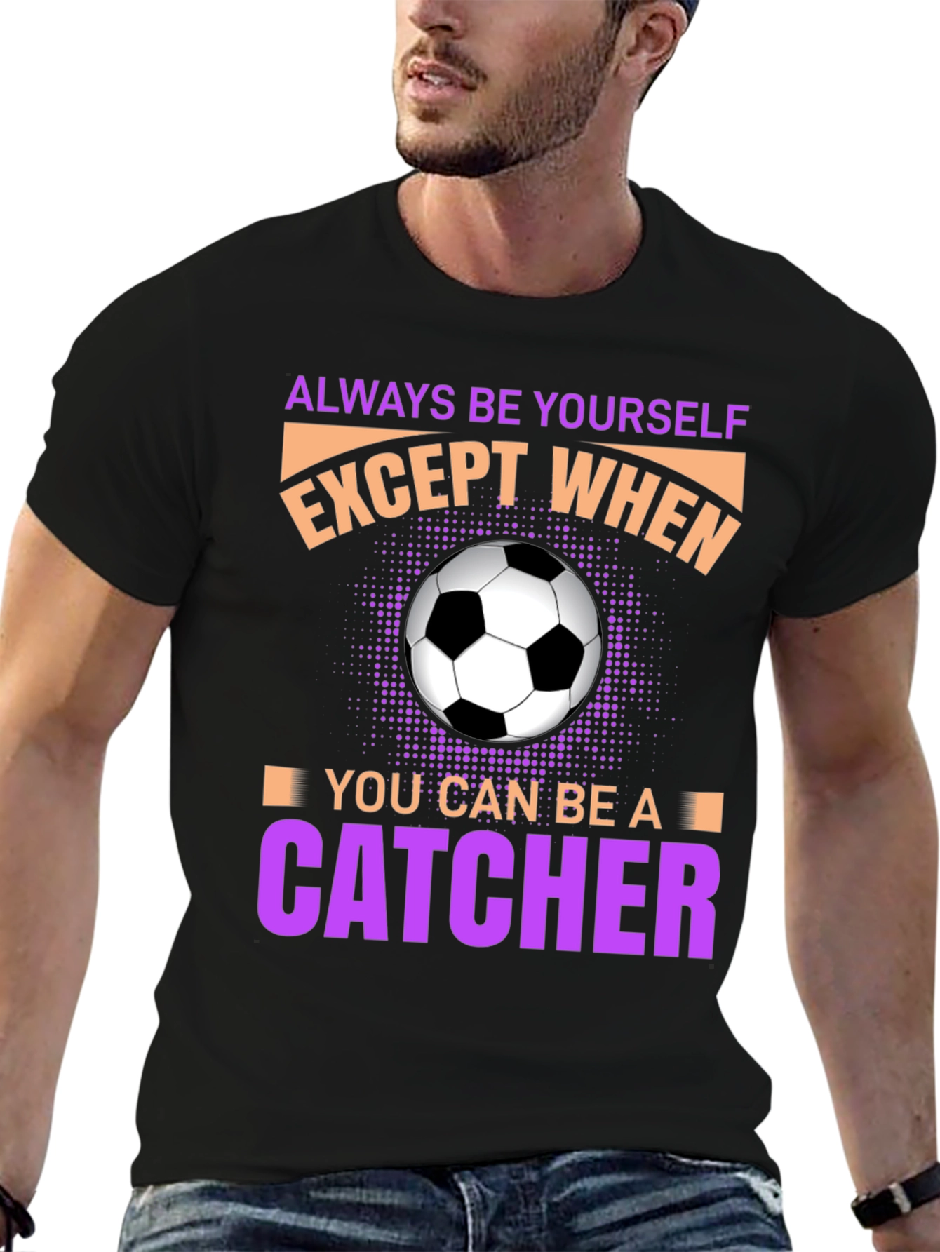 Black Always Be Yourself Unless Catcher T-Shirt view 6