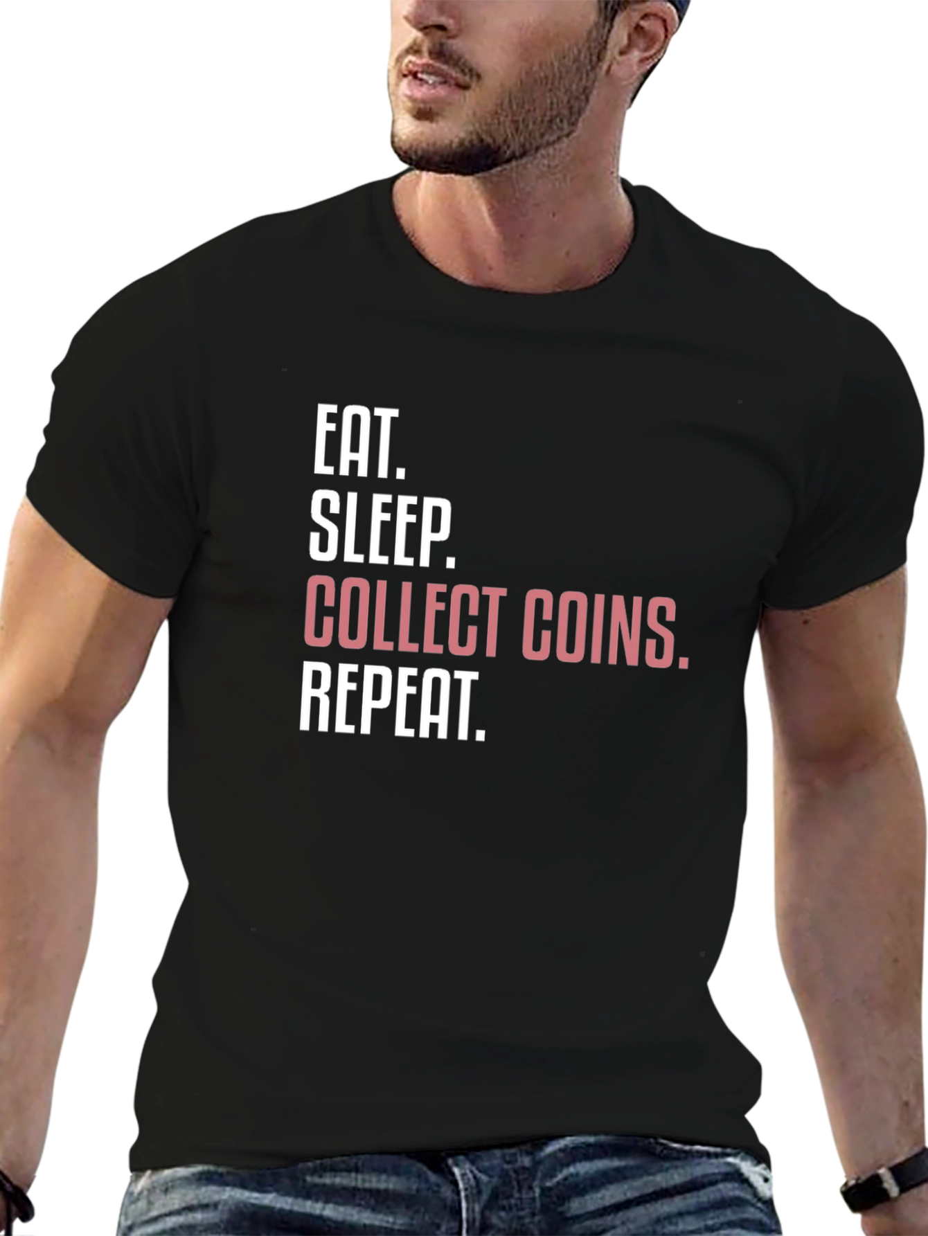 Black Eat Sleep Collect Coins Repeat T-Shirt view 6