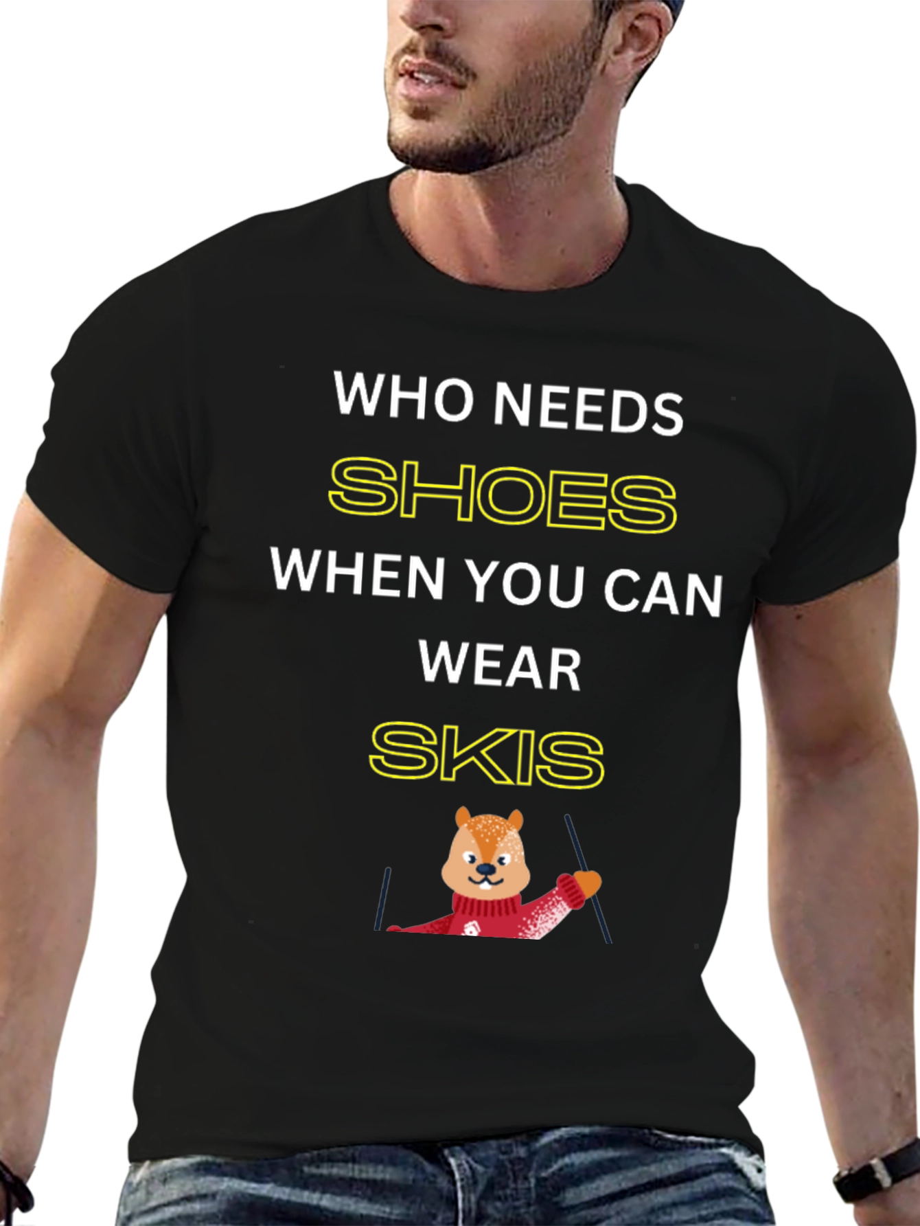 Black Who Needs Shoes When You Can Wear Skis T-Shirt view 6