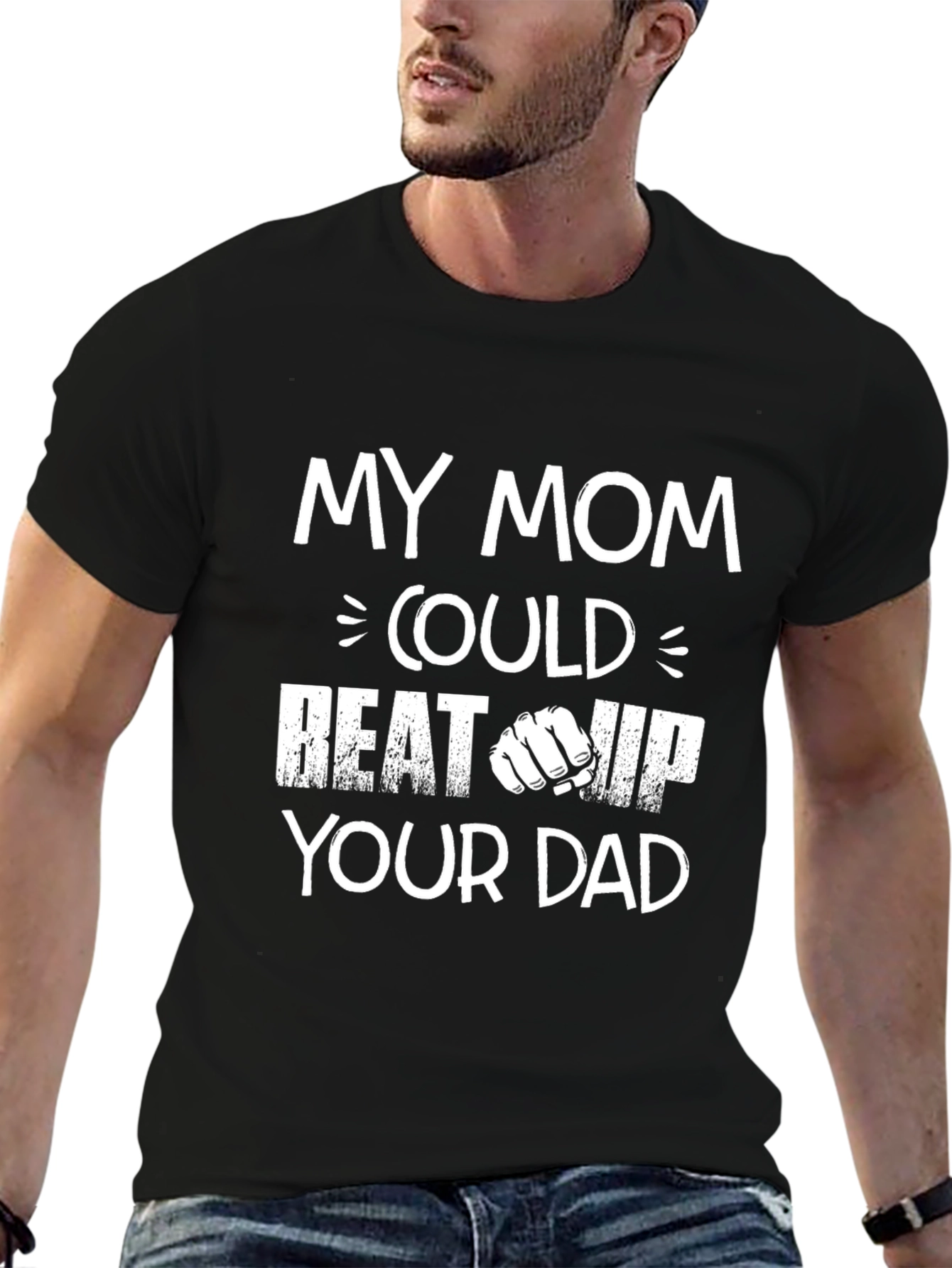 Black My Mom Could Beat Up Your Dad Graphic Tee view 6