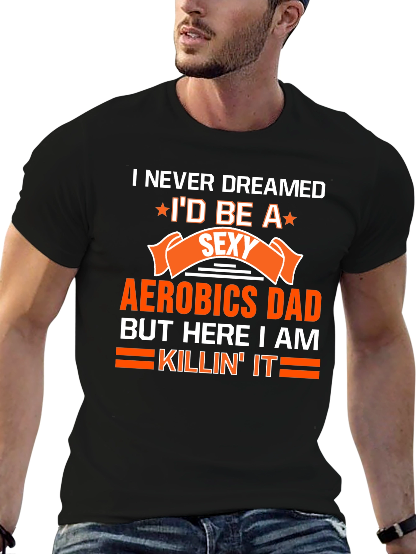Black Funny Aerobics Dad T-Shirt - I Never Dreamed view 6