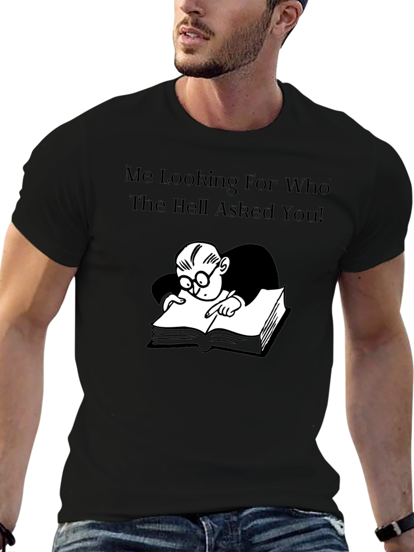 Black Humorous Graphic Tee: Me Looking For Who Asked! view 6
