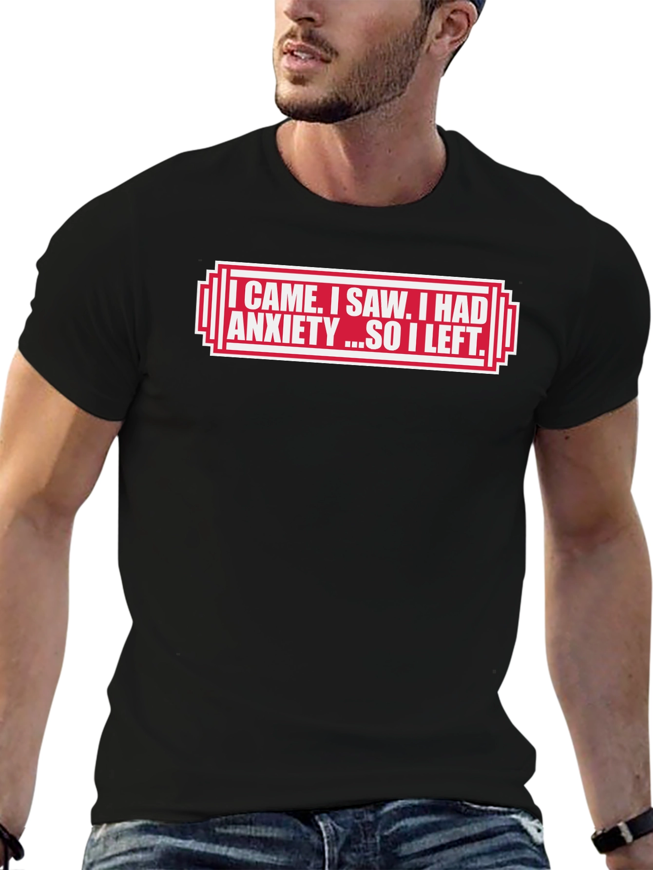 Black Anxiety Humor T-Shirt - I Came, I Saw, I Had Anxiety... view 6