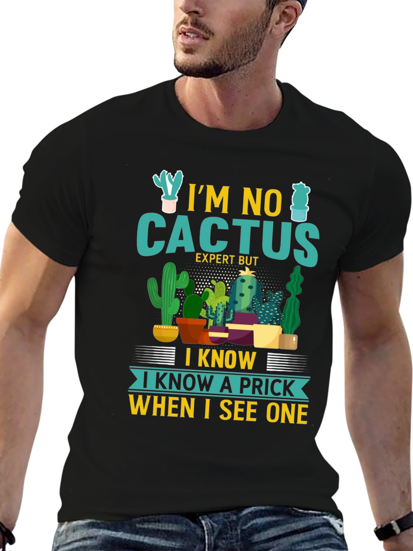 Black I'm No Cactus Expert But Prick Novelty T-Shirt view 6