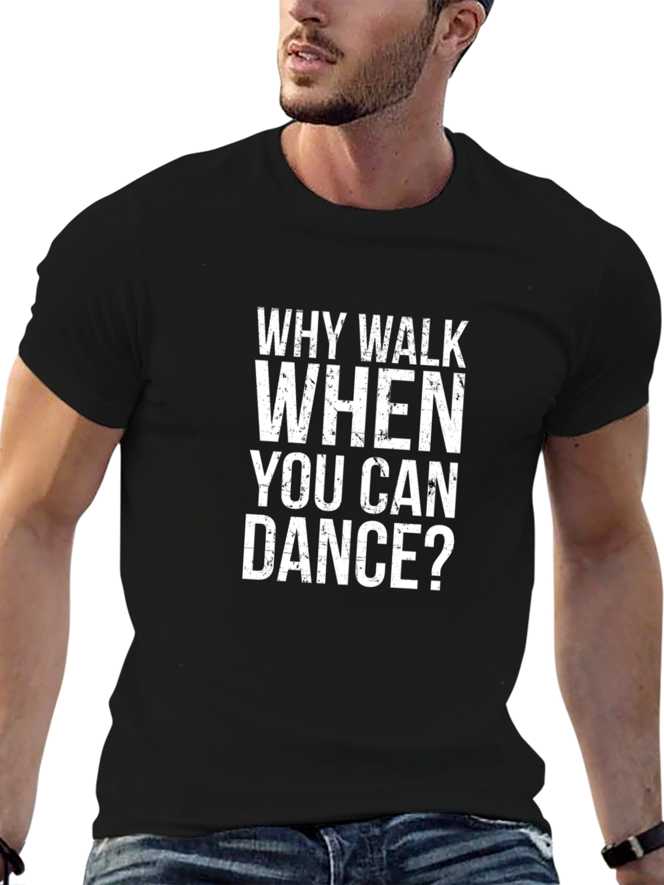 Black Why Walk When You Can Dance? Graphic T-Shirt view 6