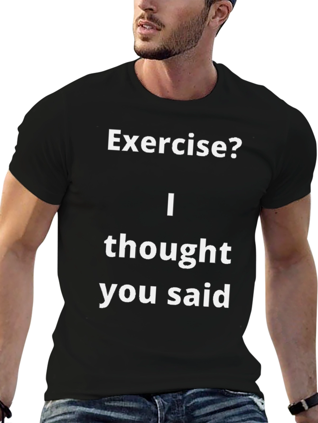 Black Funny Exercise? T-Shirt - I Thought You Said view 6