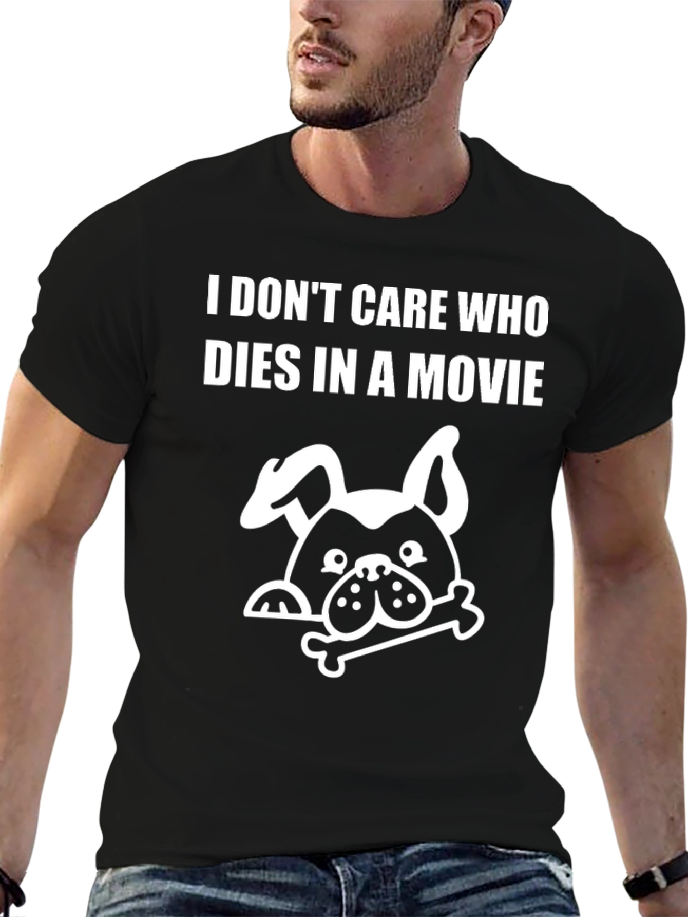 Black Dog Lover T-Shirt - I Don't Care Who Dies In A Movie view 6