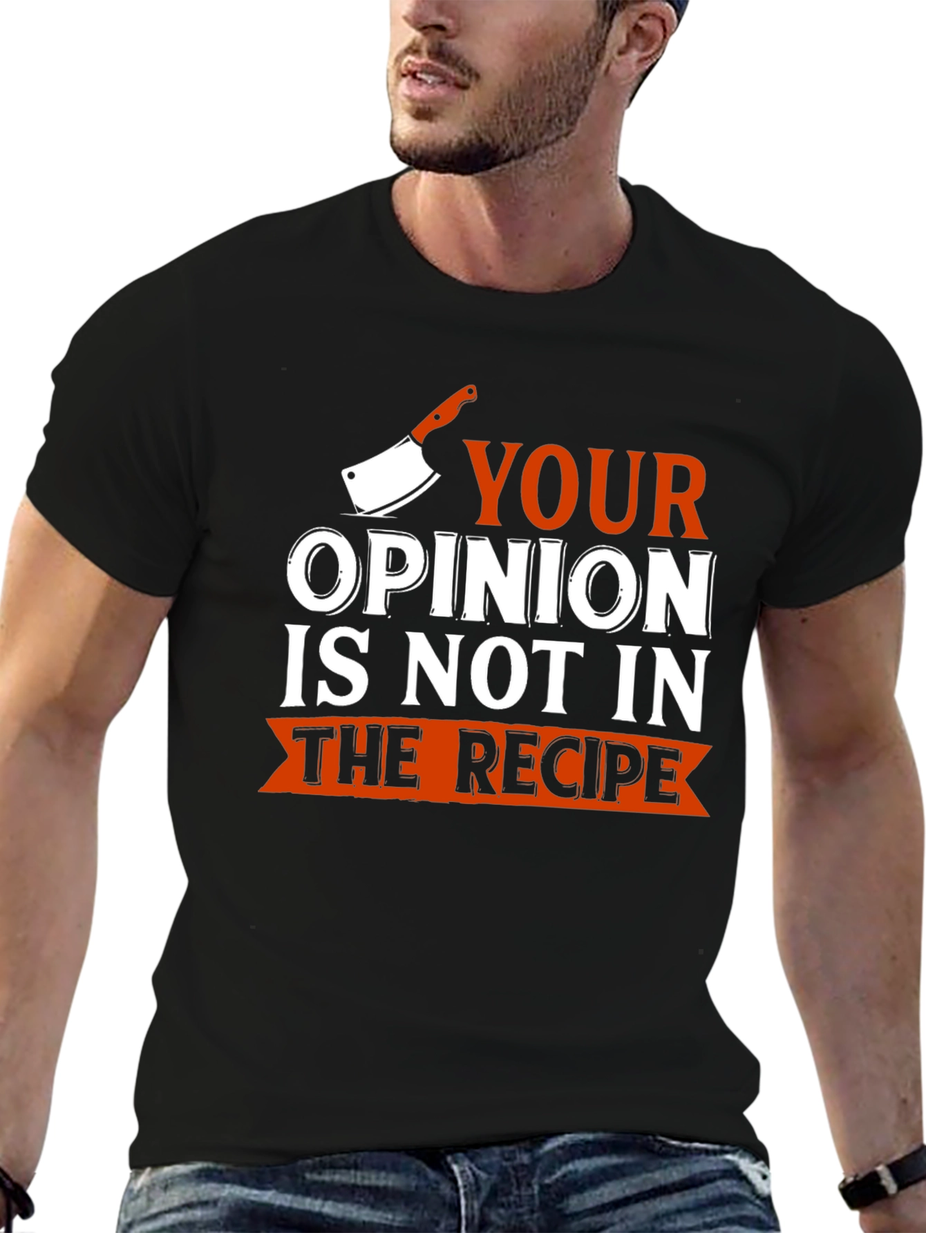 Black Funny Chef T-Shirt - Your Opinion Not In Recipe view 6
