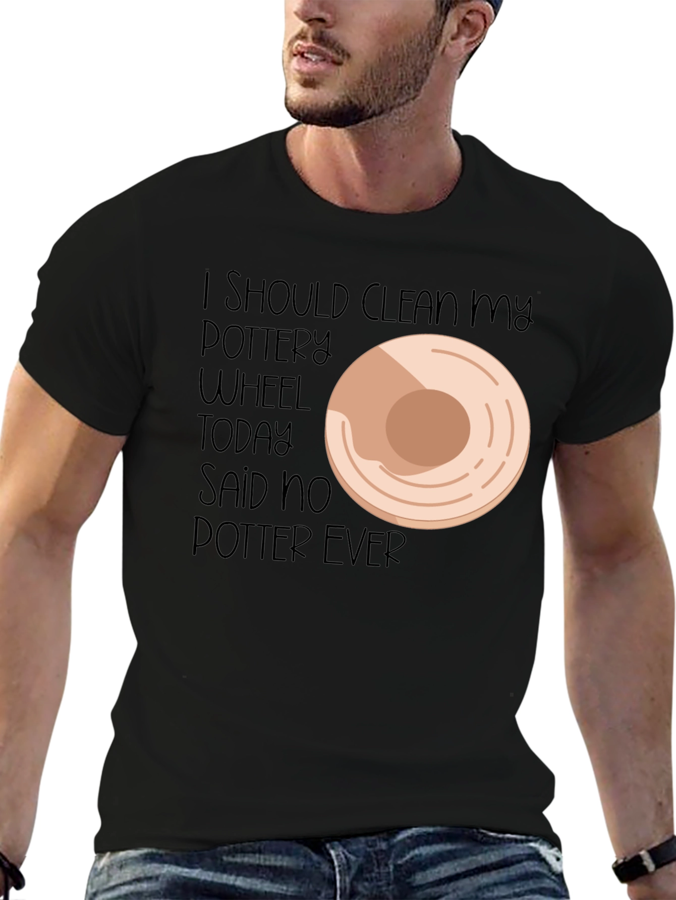 Black Pottery Lover's Tee: I Should Clean My Wheel... Said No Potter Ever! view 6