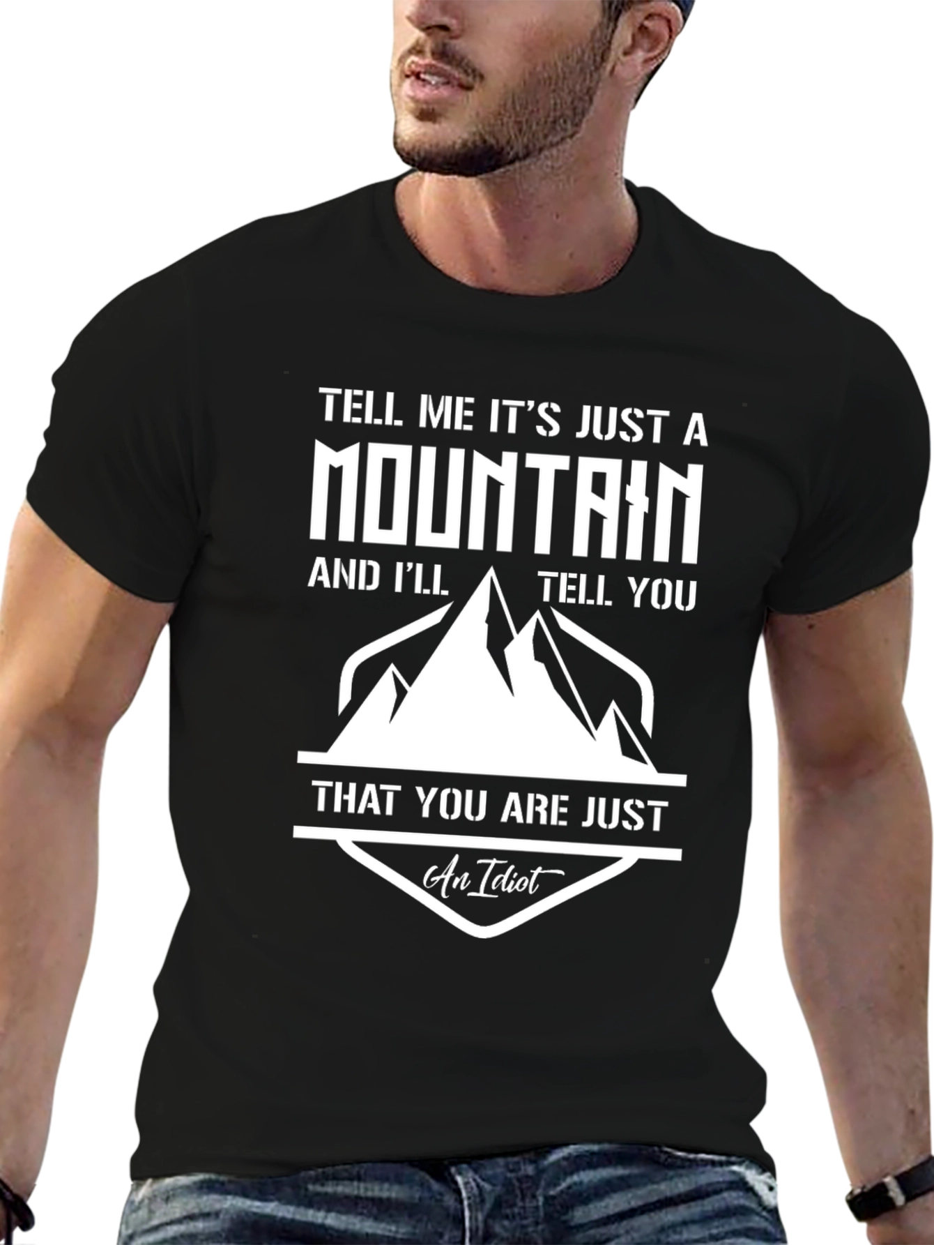 Black Mountain Humor T-Shirt - "An Idiot" Quote view 6