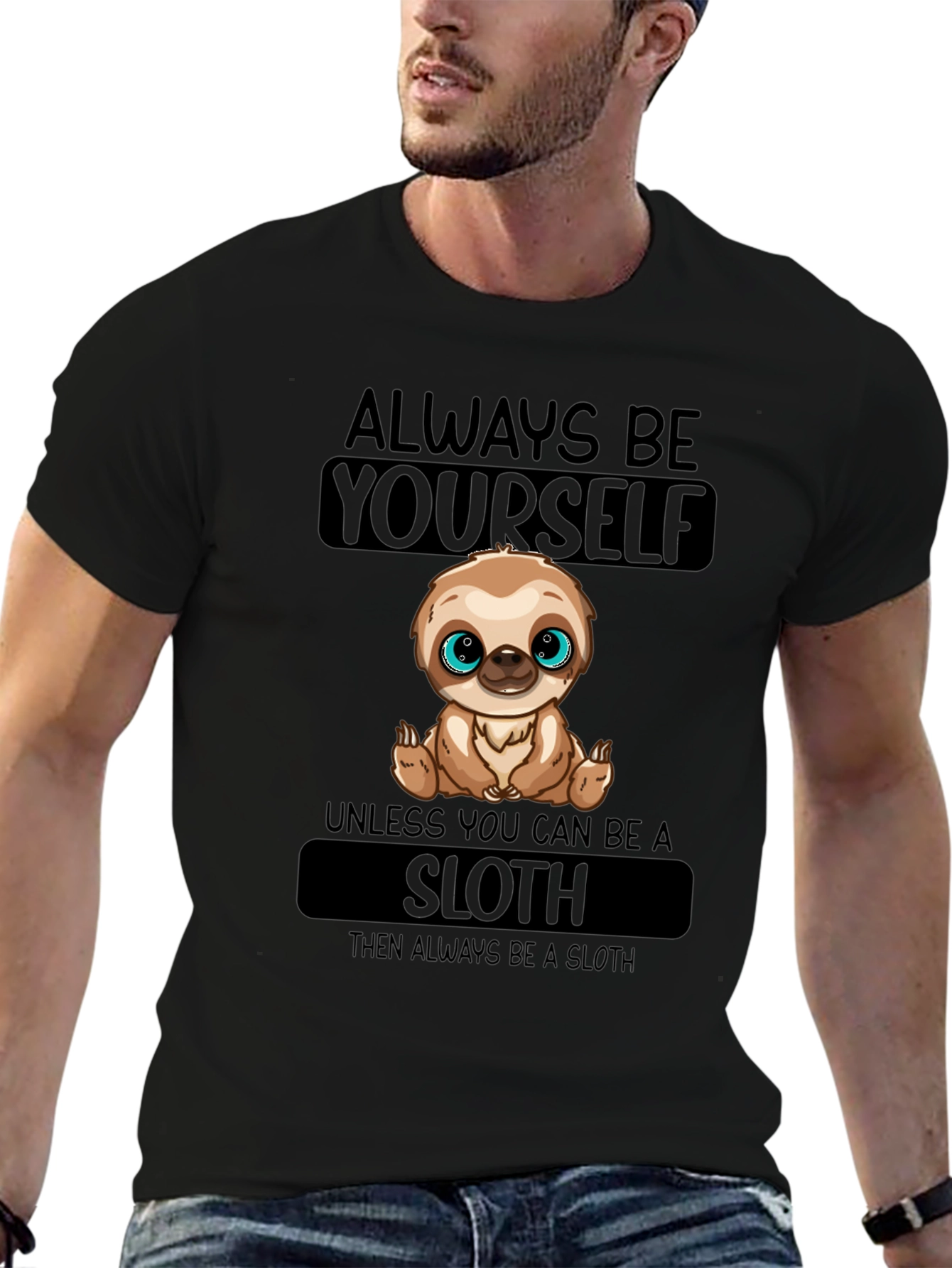 Always Be Yourself Sloth T-Shirt - 6