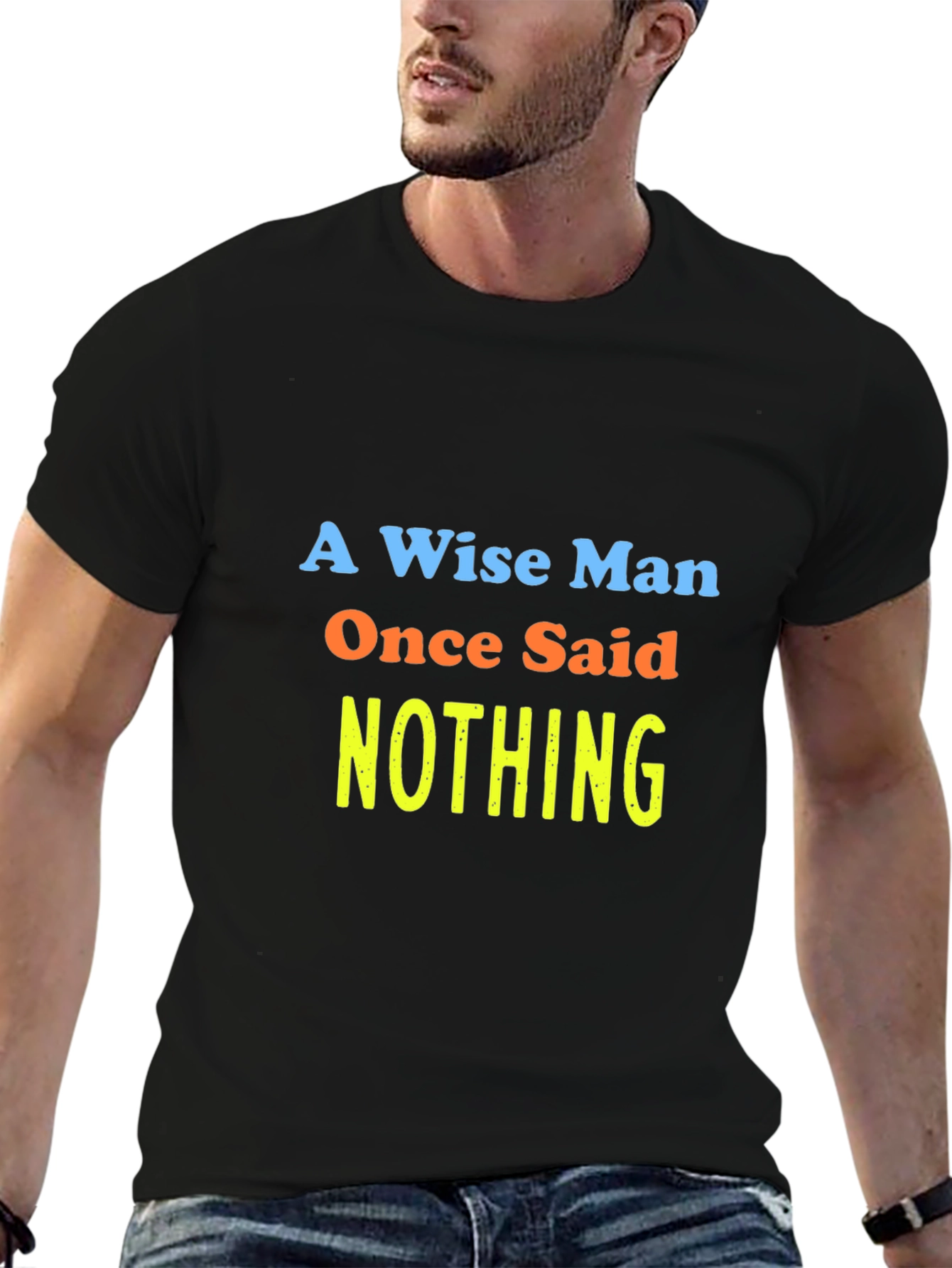Black A Wise Man Said Nothing T-Shirt view 6