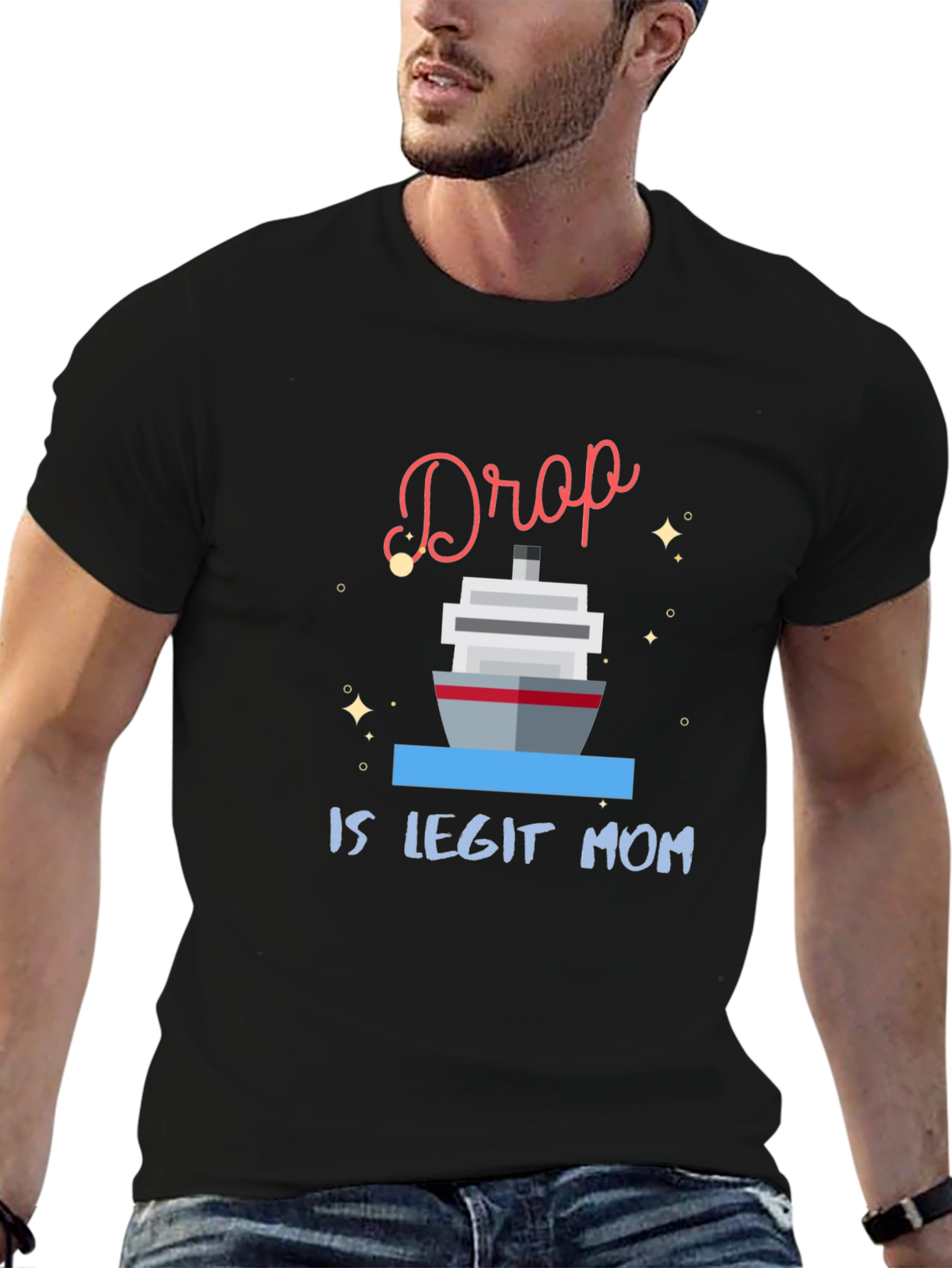 Black Drop Is Legit Mom Cruise T-Shirt view 6