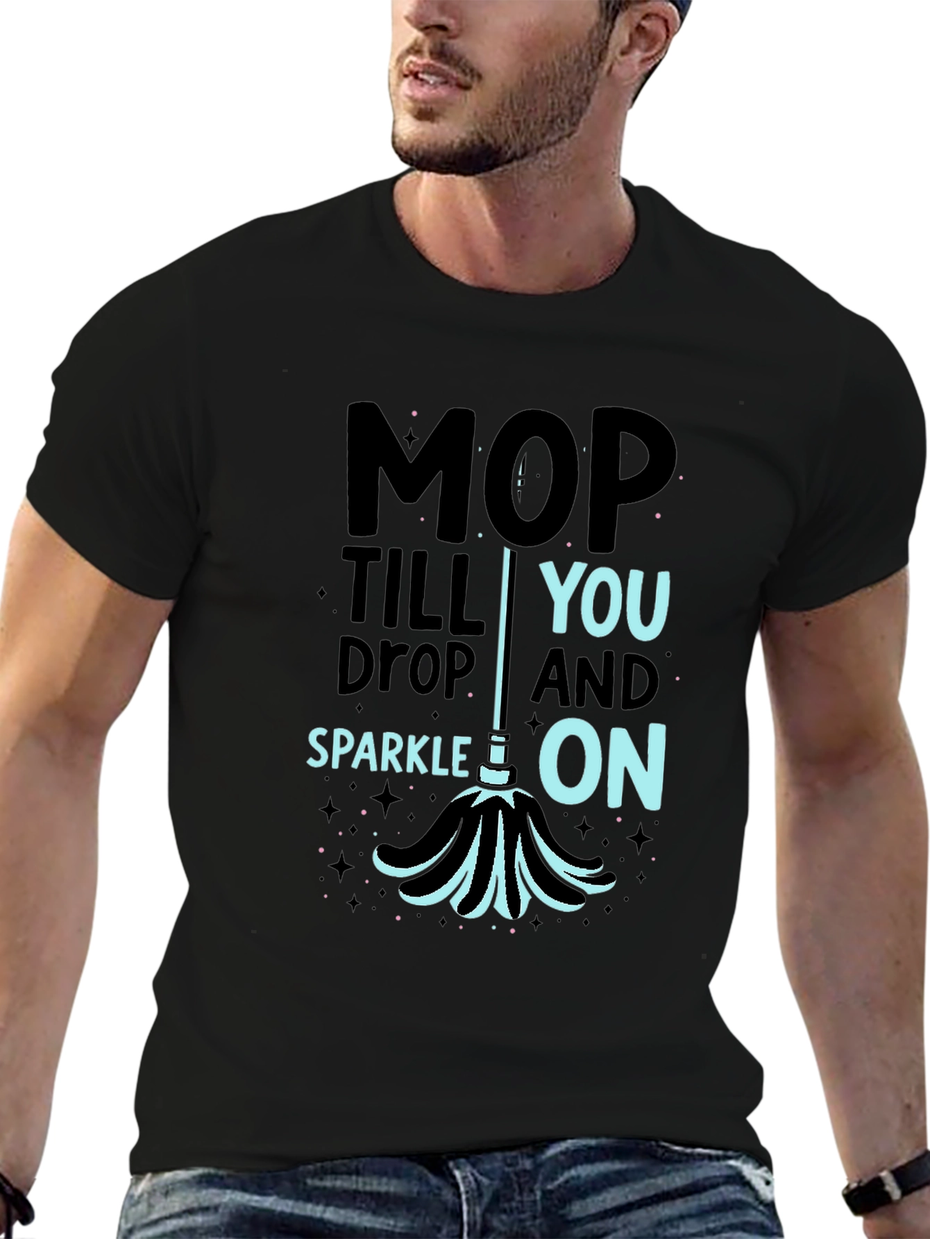 Black Mop Till You Drop Funny Cleaning T-Shirt view 6