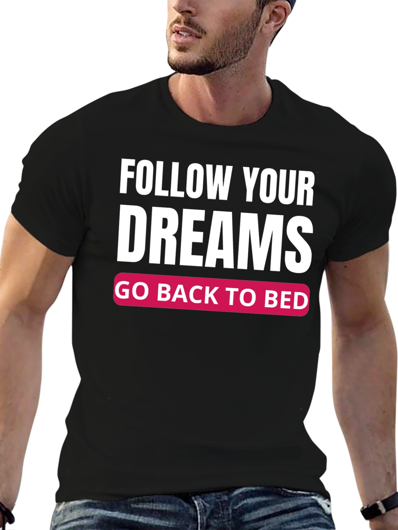 Black Funny Follow Your Dreams Graphic T-Shirt view 6