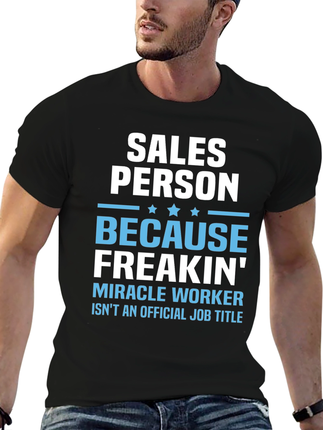 Black Salesperson Freakin' Miracle Worker T-Shirt view 6