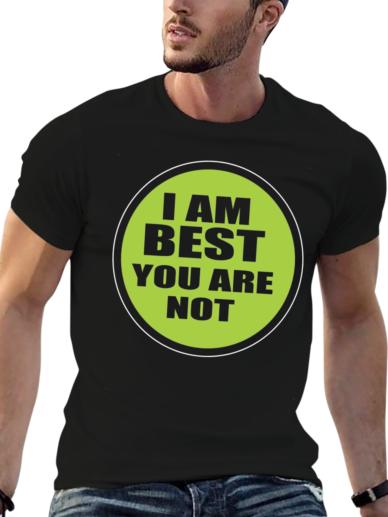 Black Funny "I AM BEST YOU ARE NOT" Graphic T-Shirt view 6