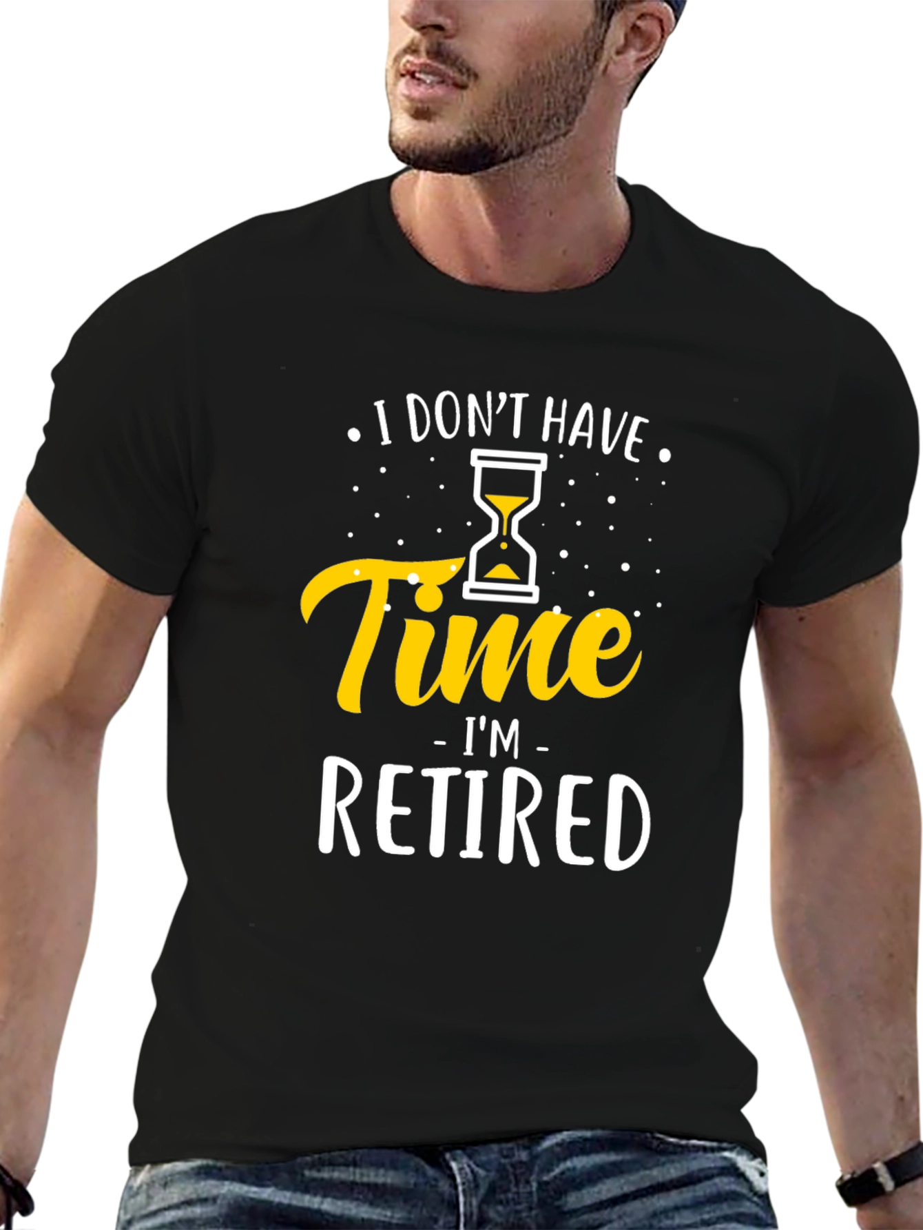Black I Don't Have Time I'm Retired T-Shirt view 6