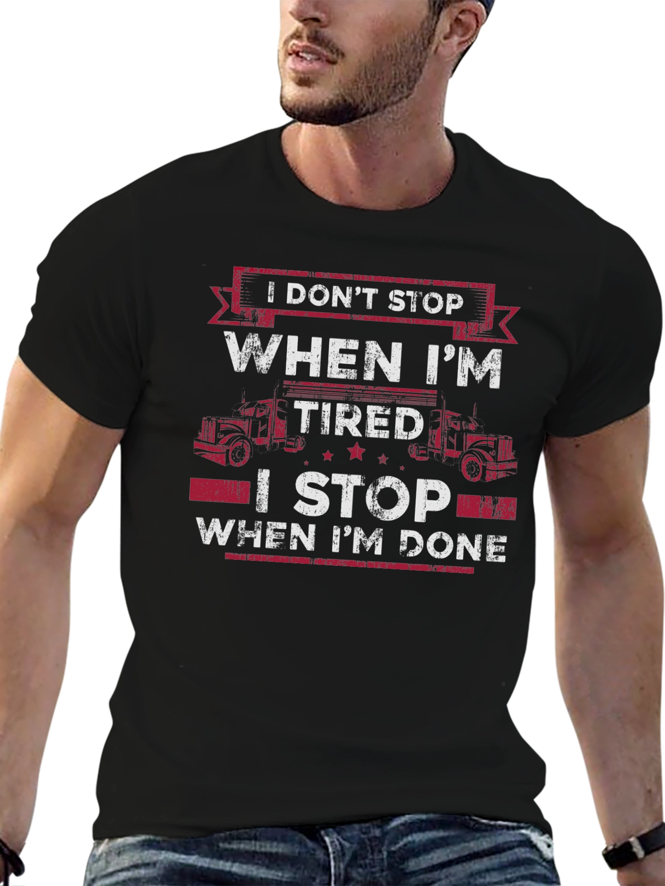 Black Trucker T-Shirt: I Don't Stop When I'm Tired view 6