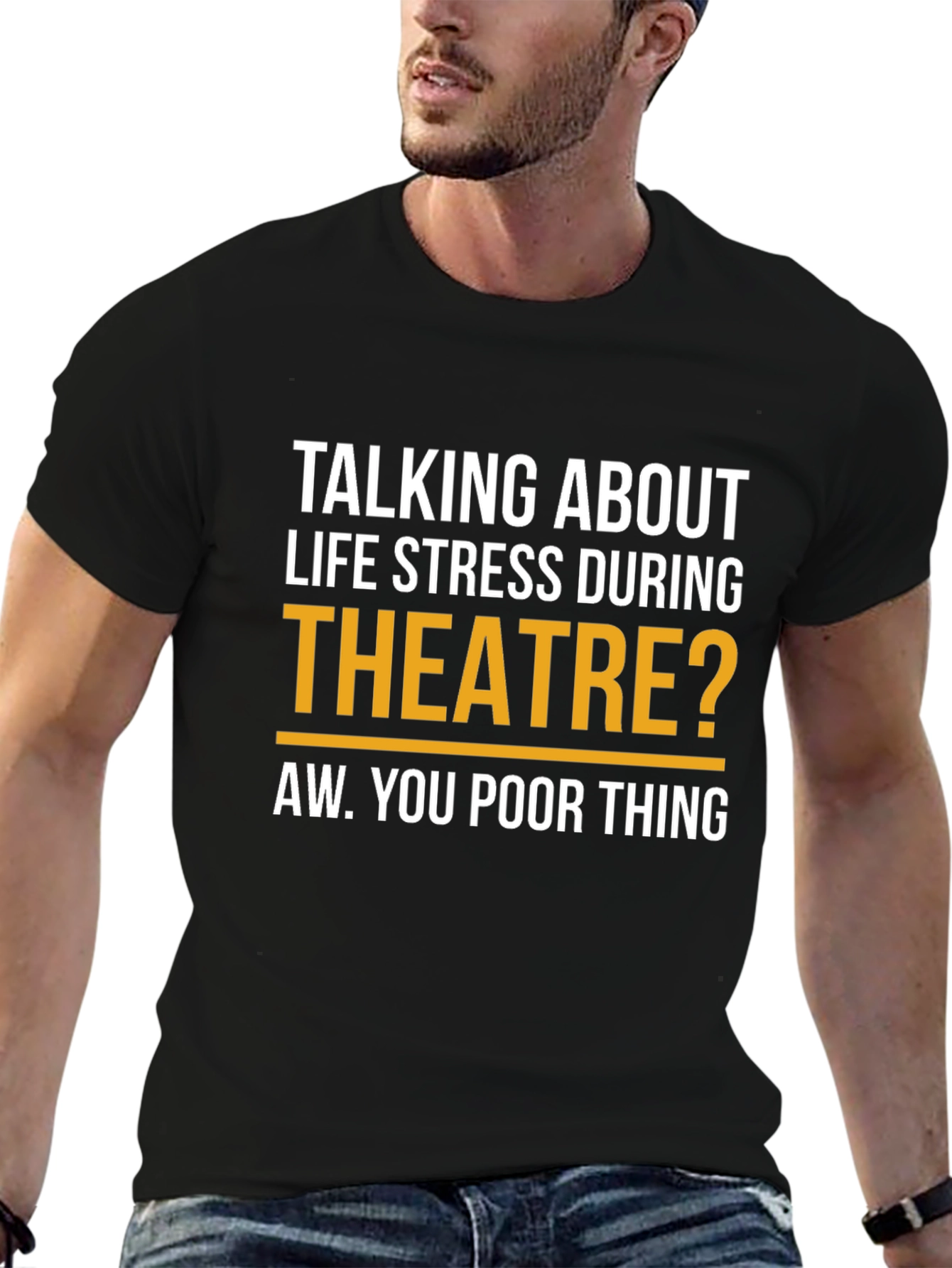 Black Theatre Stress T-Shirt - Funny Drama Lover Tee view 6