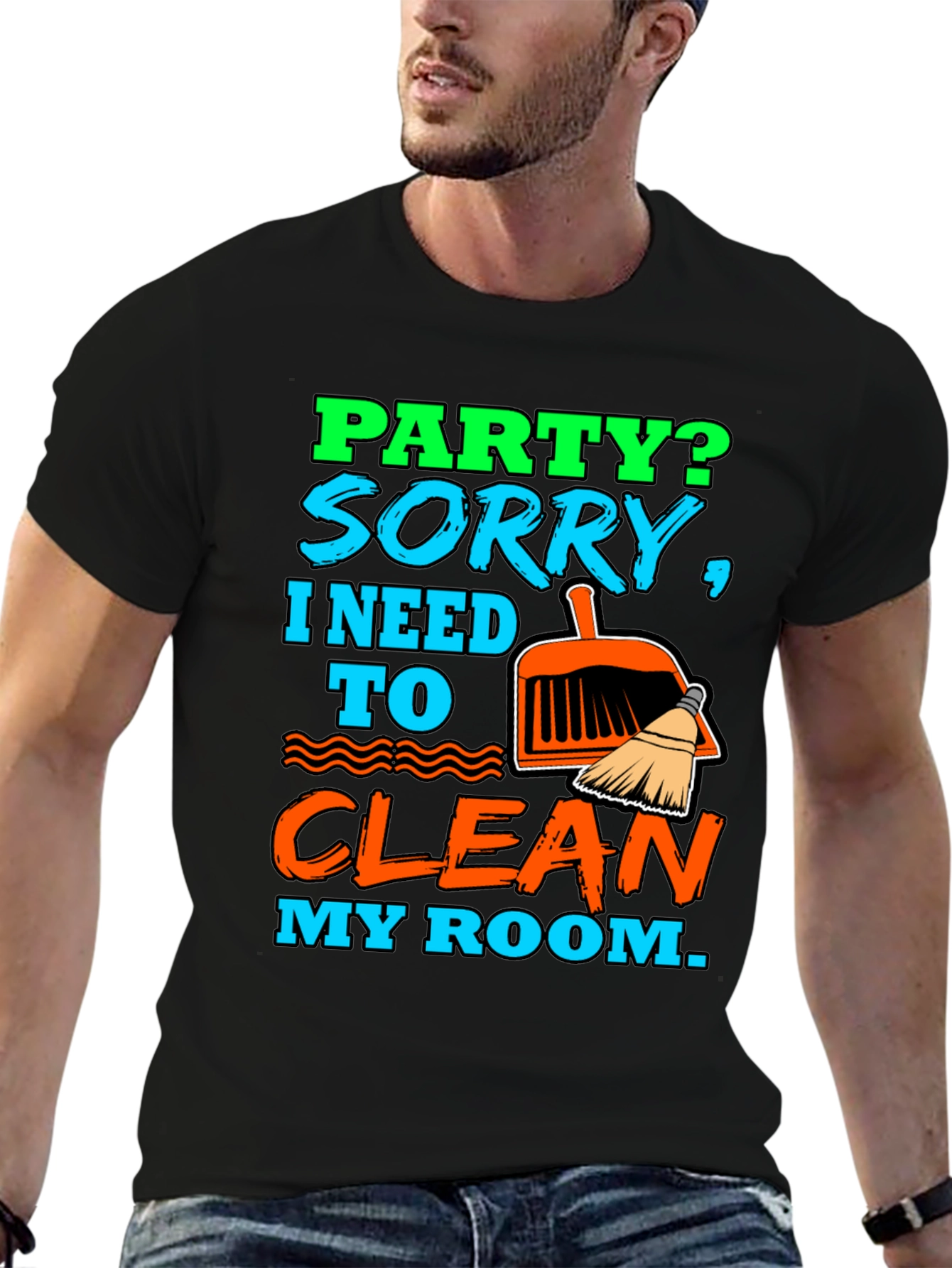 Party? Clean My Room T-Shirt - Funny Sarcastic Tee - 6
