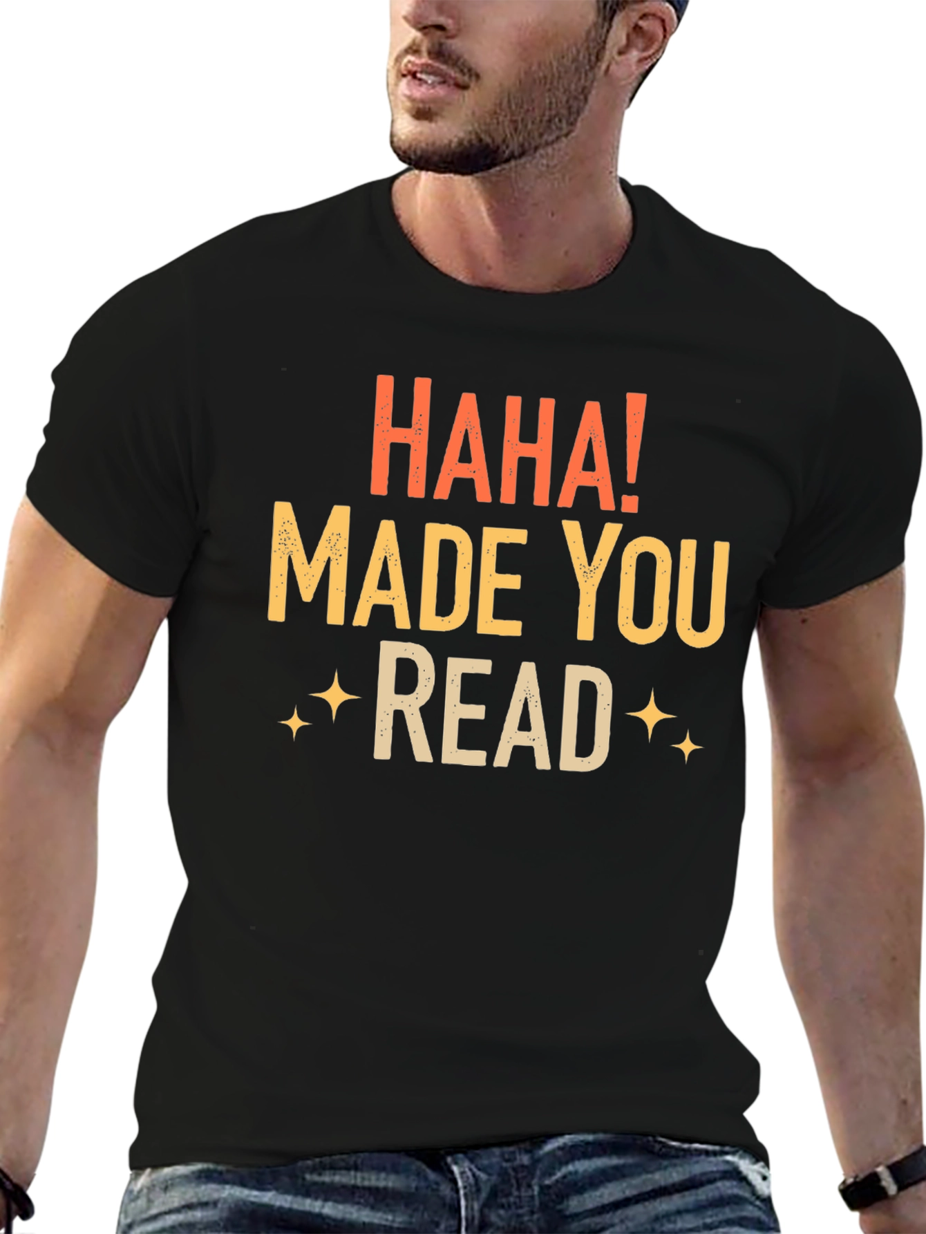Black Haha! Made You Read Black T-Shirt view 6