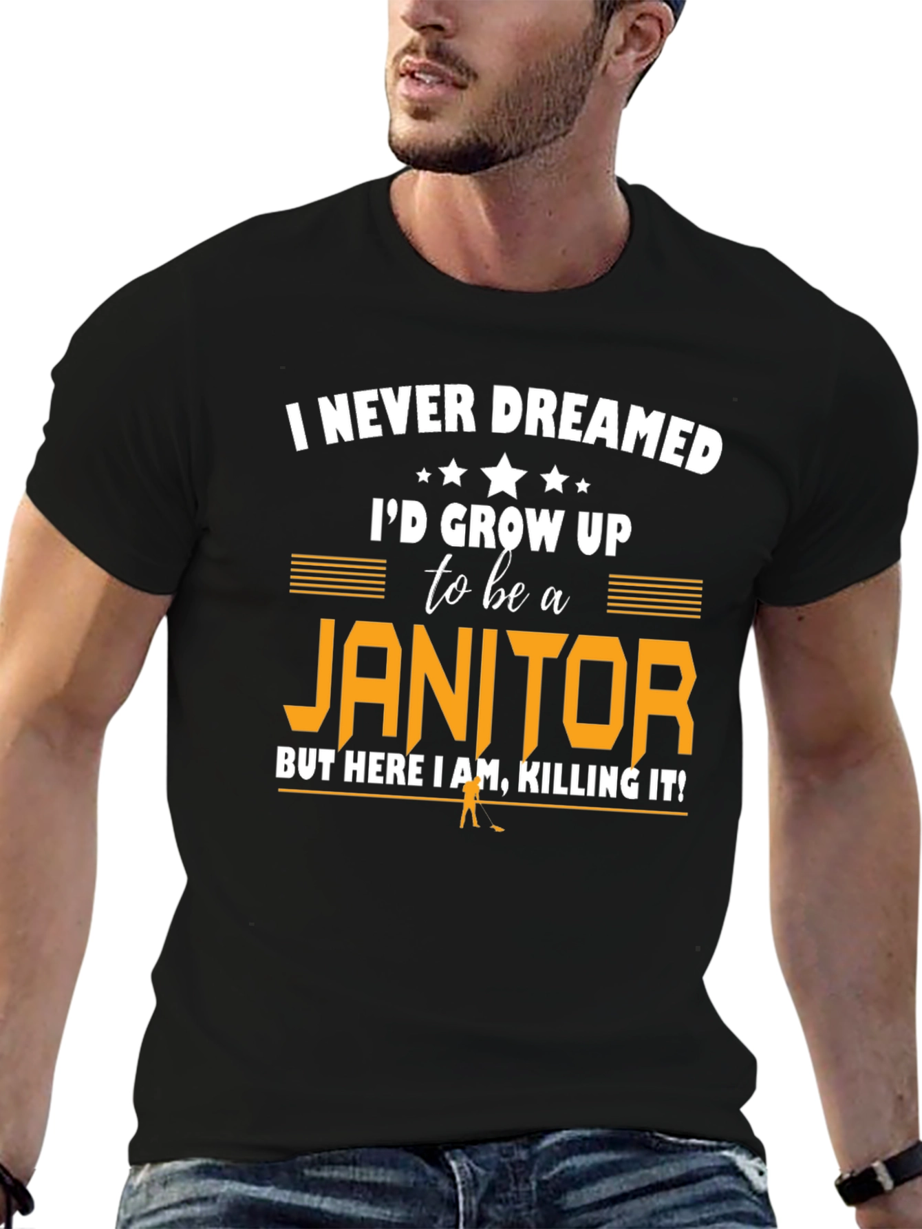 Black I Never Dreamed Janitor T-Shirt view 6