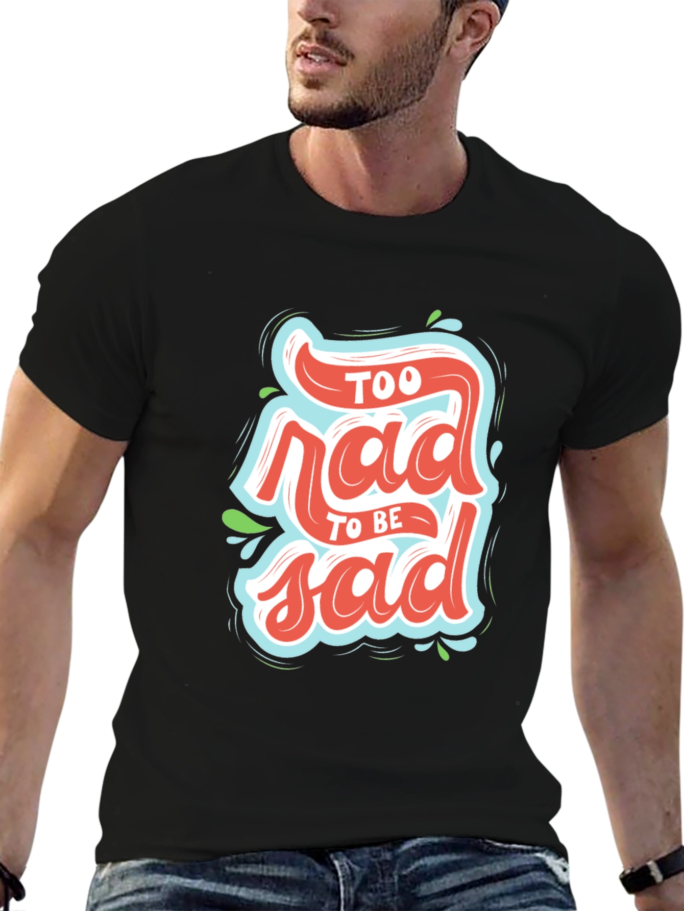 Black Too Rad To Be Sad Black Graphic T-Shirt view 6