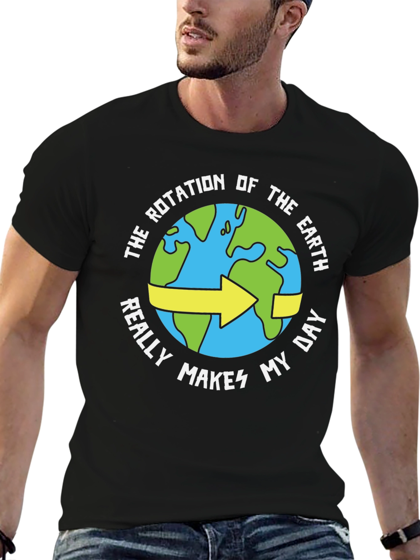 Black Earth Rotation Humor Tee - Makes My Day Funny T-Shirt view 6