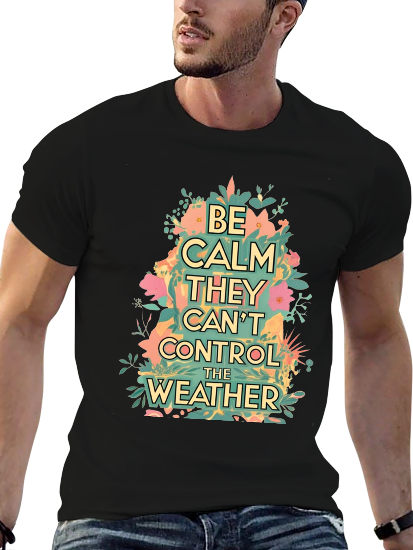 Black Be Calm They Can't Control The Weather Graphic Tee view 6