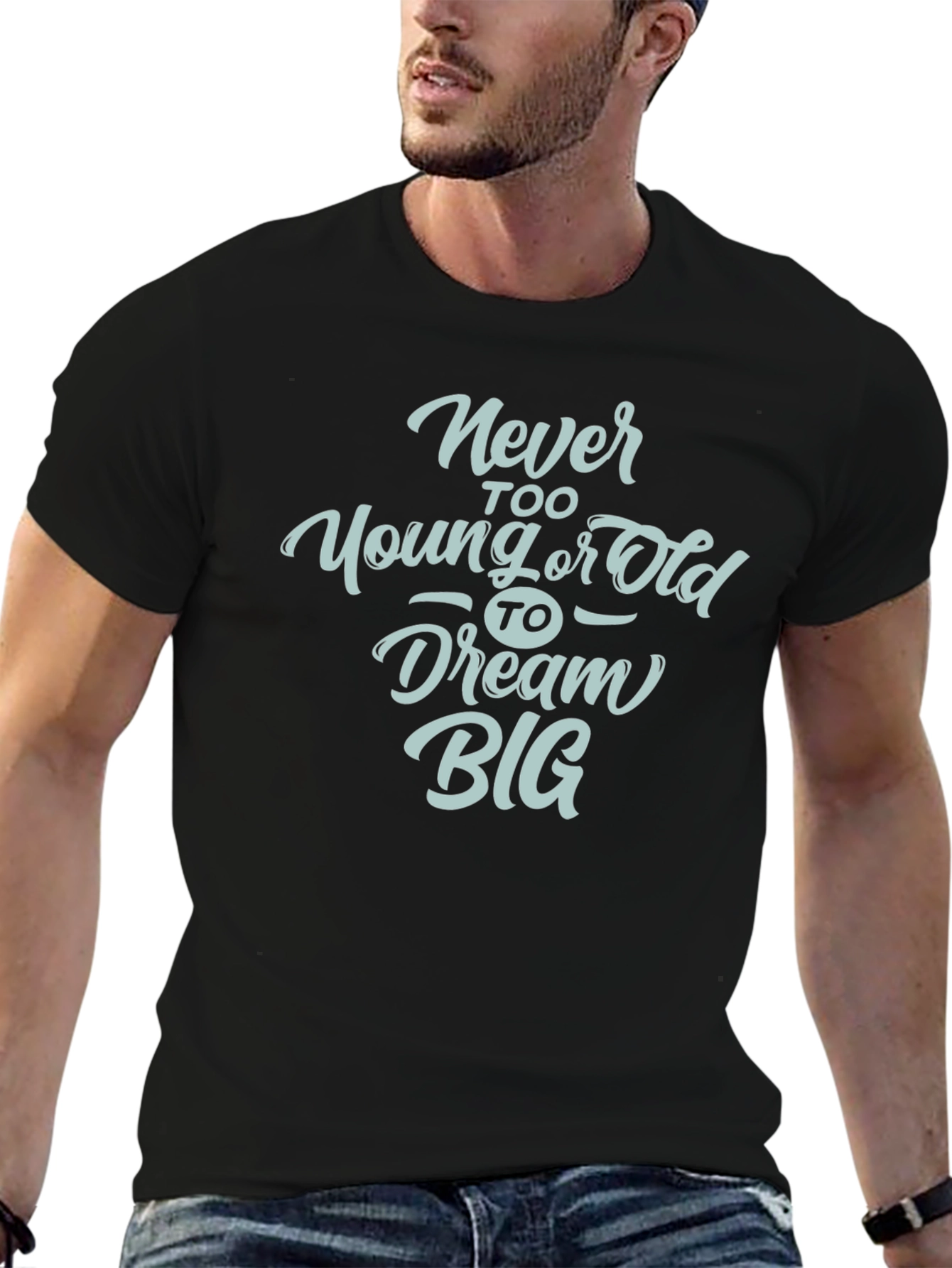 Black Dream Big Graphic Tee - Never Too Old or Young T-Shirt view 6