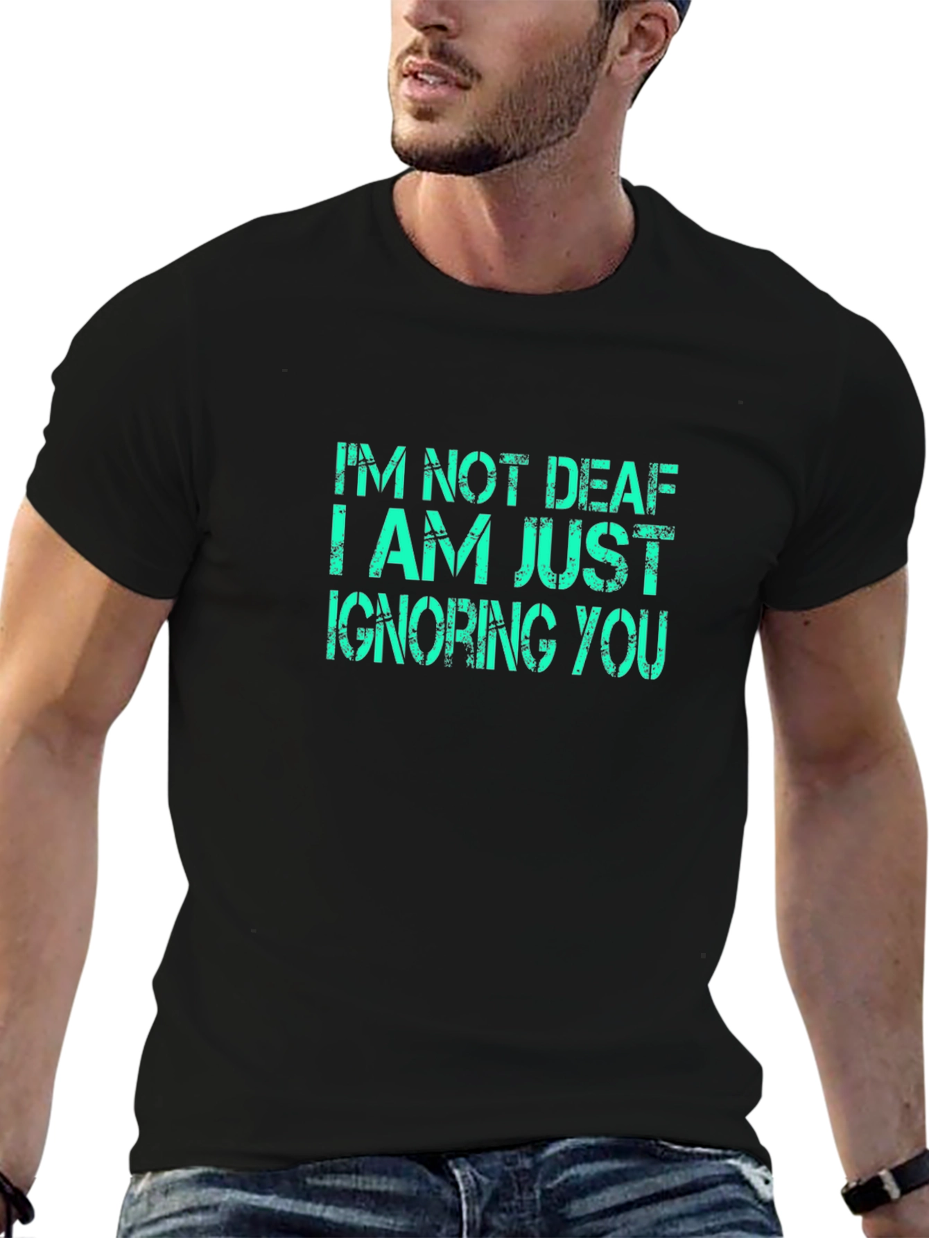 Black Funny Sarcastic Graphic T-Shirt - I'm Not Deaf view 6