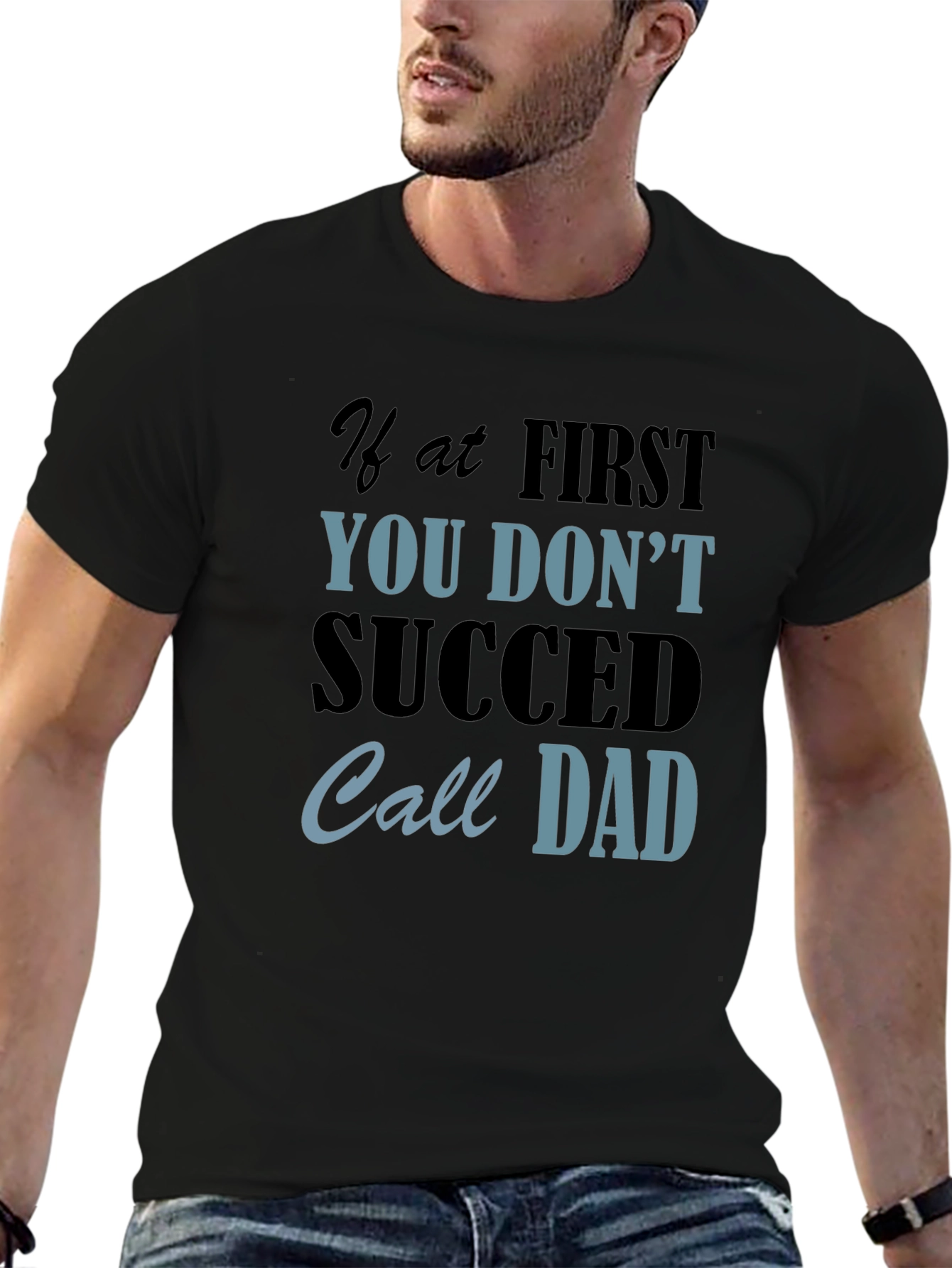 Black If At First You Don't Succeed Call Dad Black T-Shirt view 6